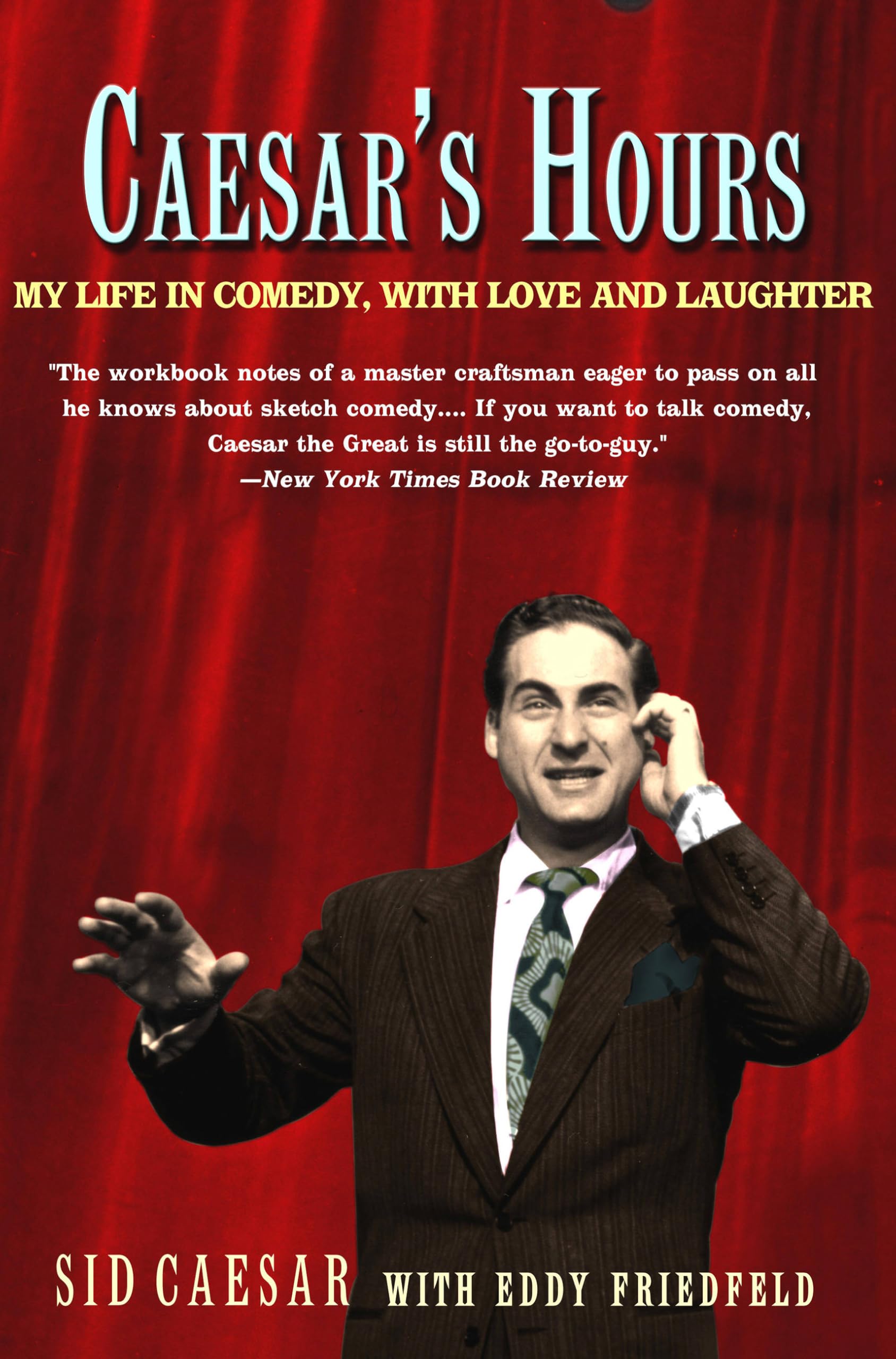 Caesar's Hours: My Life In Comedy, With Love and Laughter