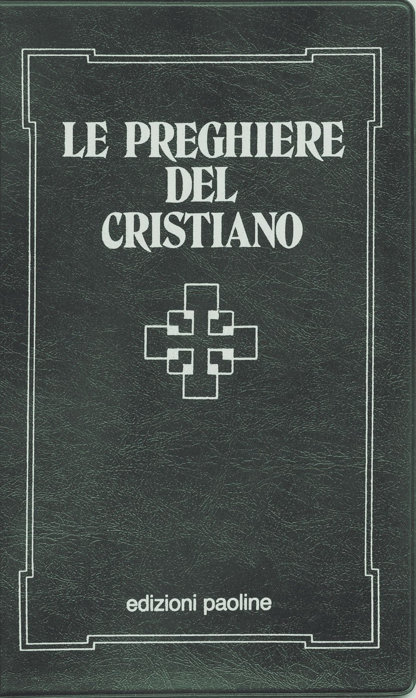 Le preghiere del cristiano. Massime eterne, messa, rosario, via crucis, Salmi, preghiere e pie invocazioni. Testo italiano e latino