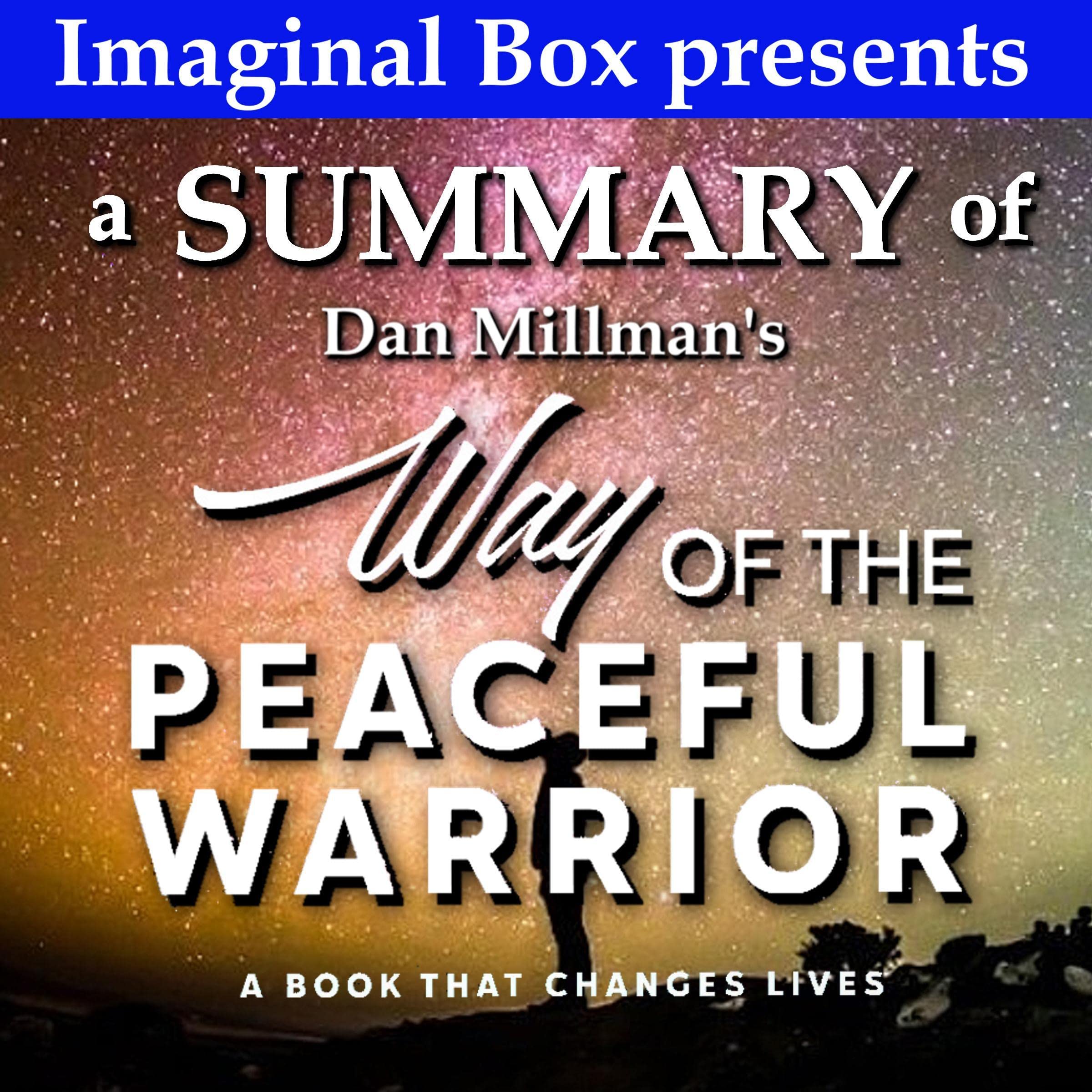 Summary of Dan Millman's Way of the Peaceful Warrior