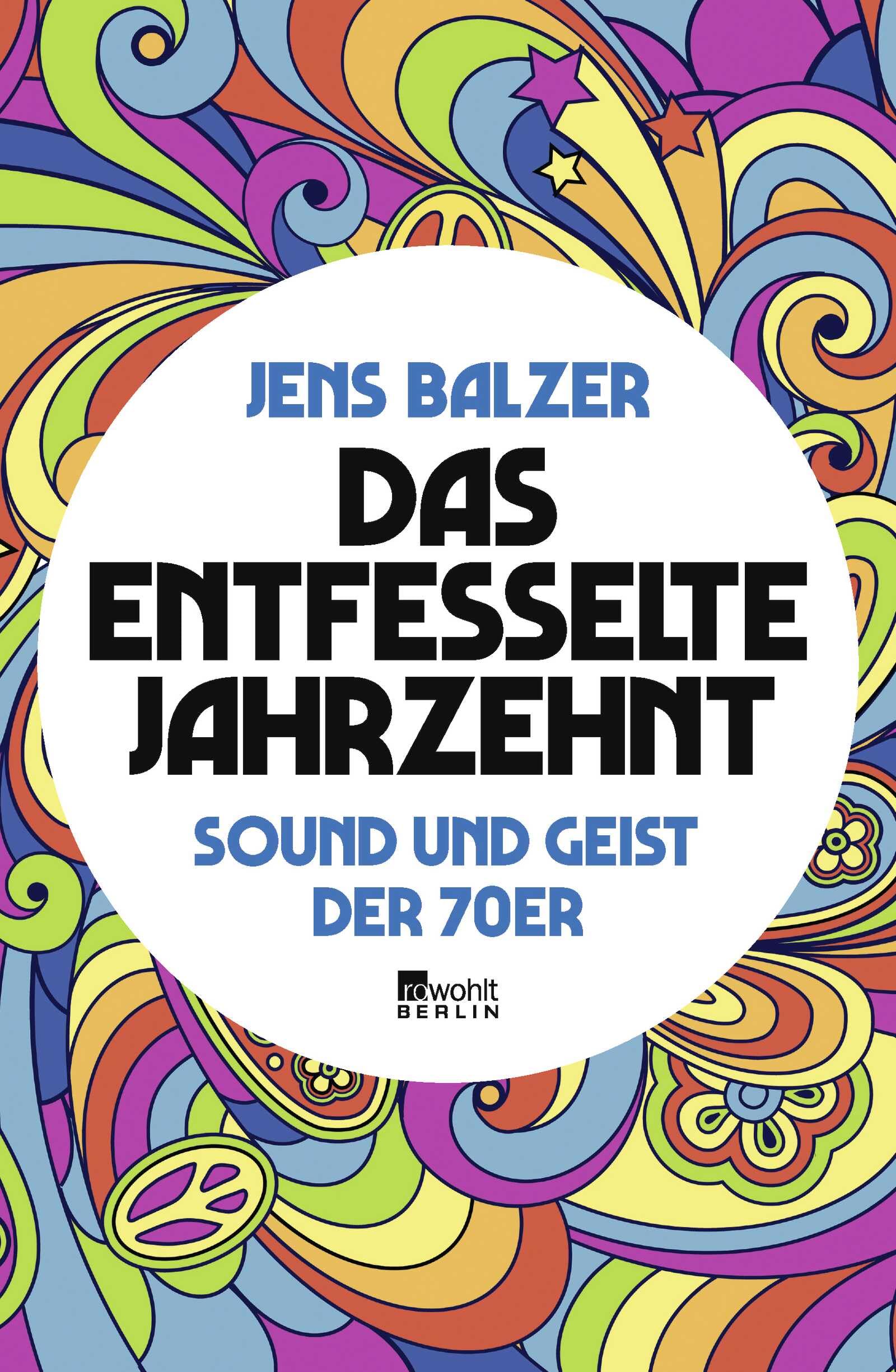 Das entfesselte Jahrzehnt: Sound und Geist der 70er