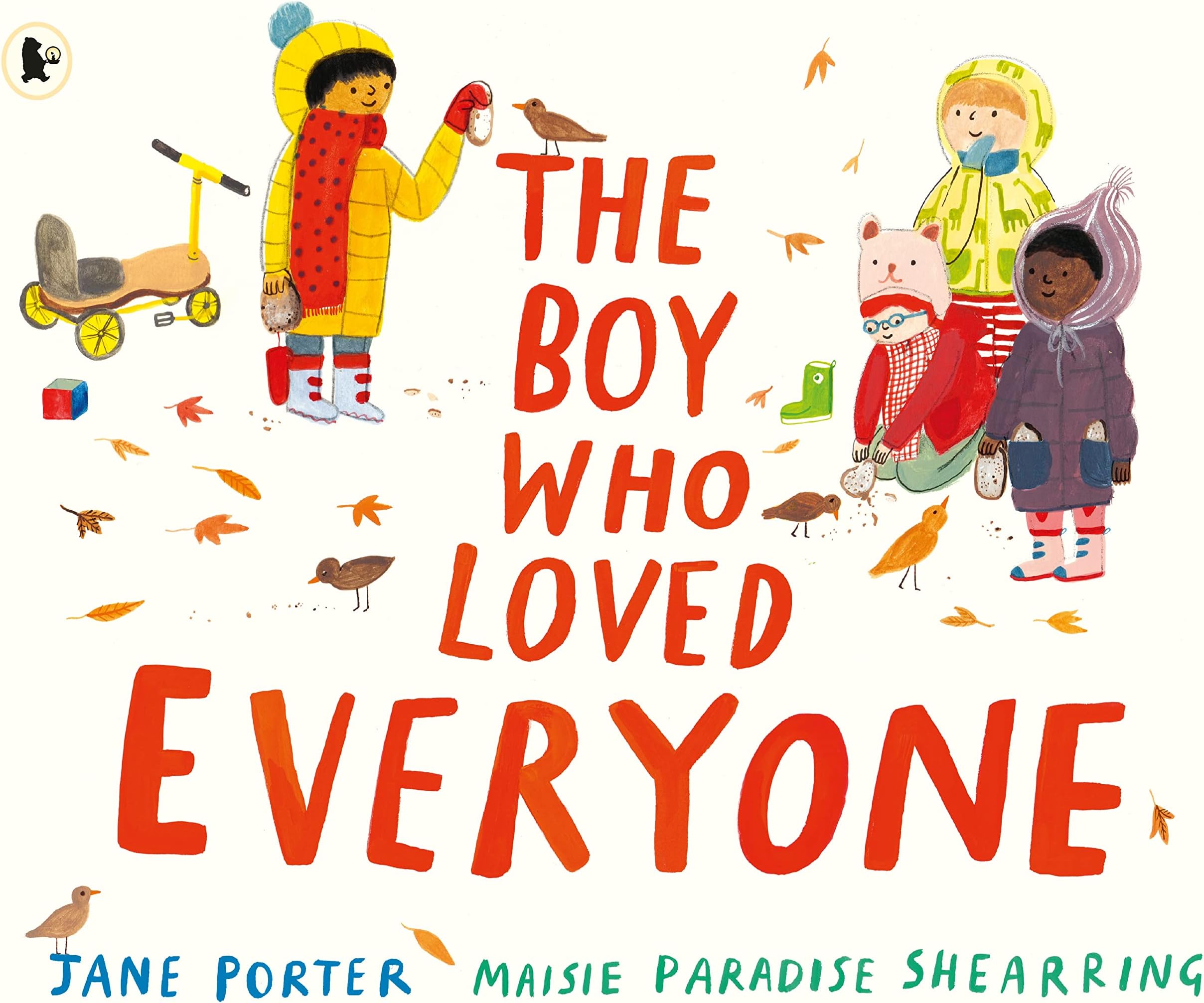 WALKER BOOKS The Boy Who Loved Everyone