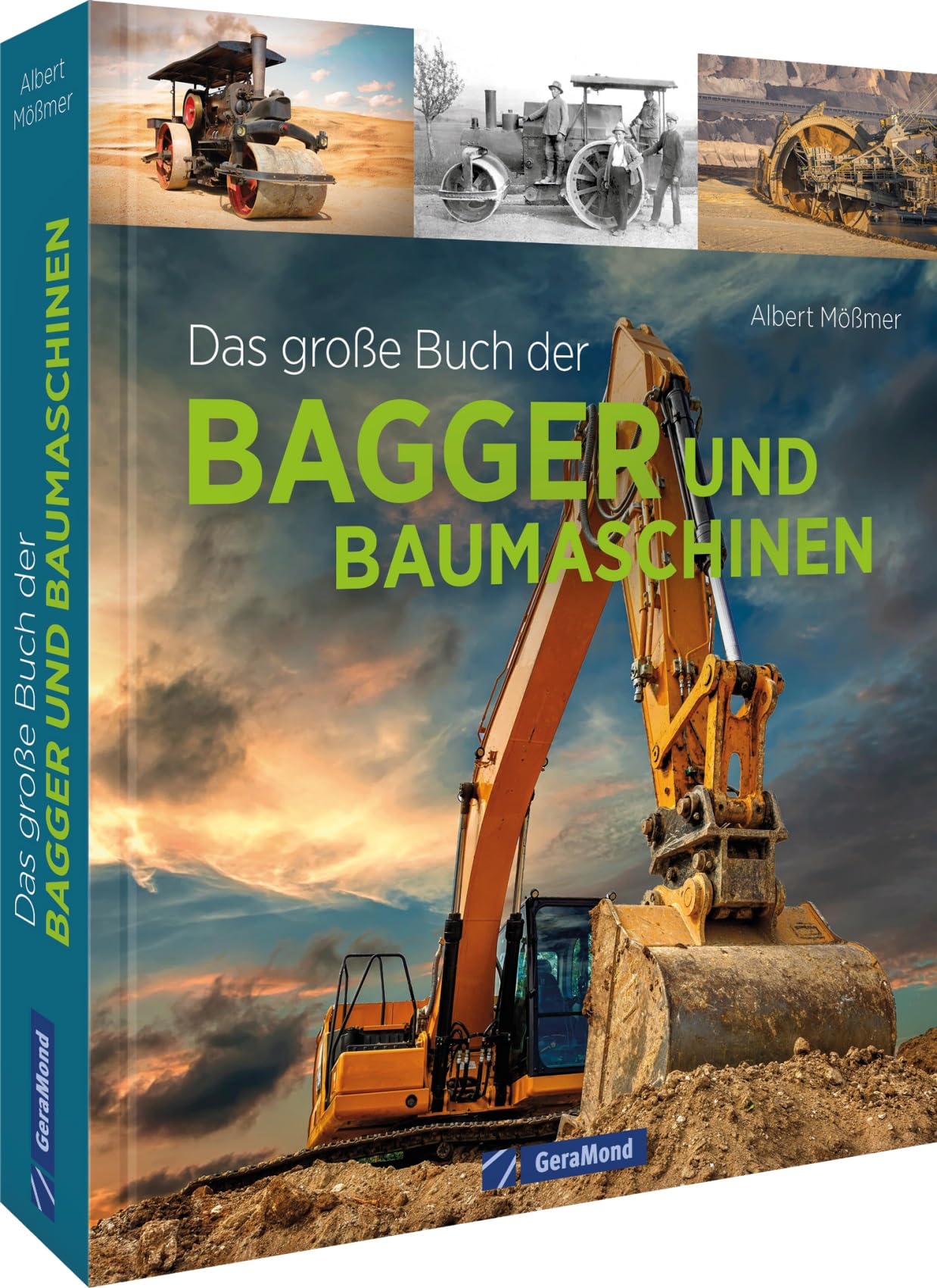 Geschenkbuch – Das große Buch der Bagger und Baumaschinen: Von den ersten Baumaschinen bis zu den Giganten der Erdbewegung