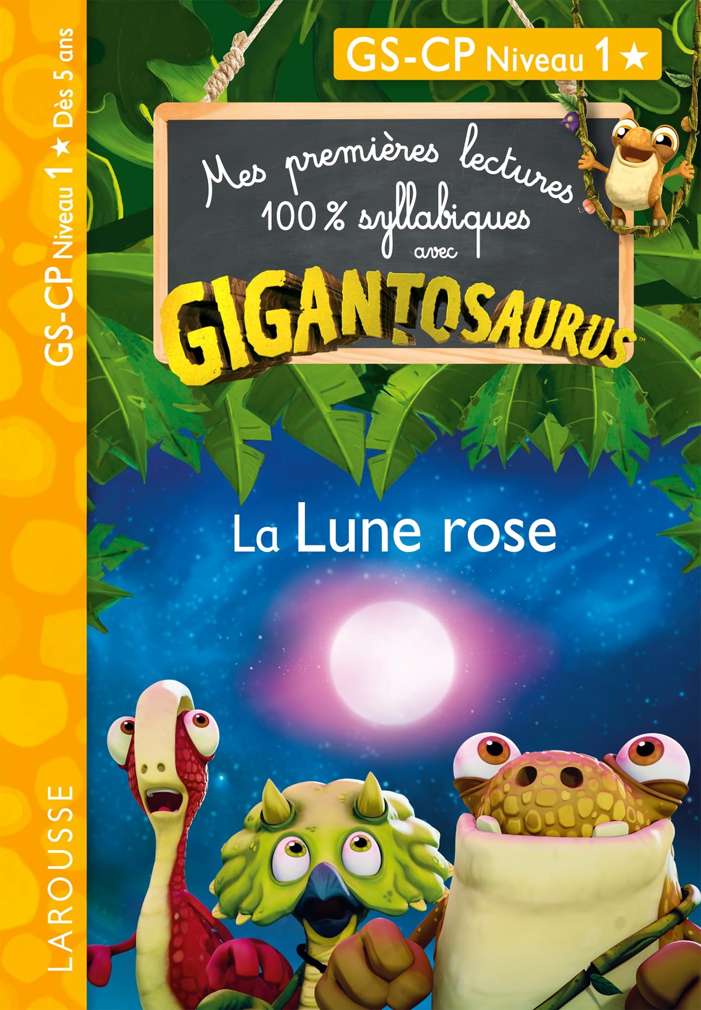 Mes premières lectures 100% syllabiques avec Gigantosaurus Niveau 1 : La Lune rose: GS-CP Niveau 1