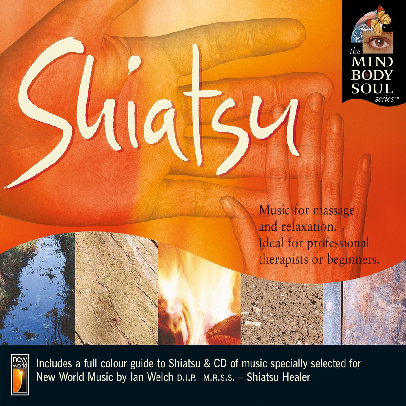 Shiatsu: The Mind Body and Soul Series