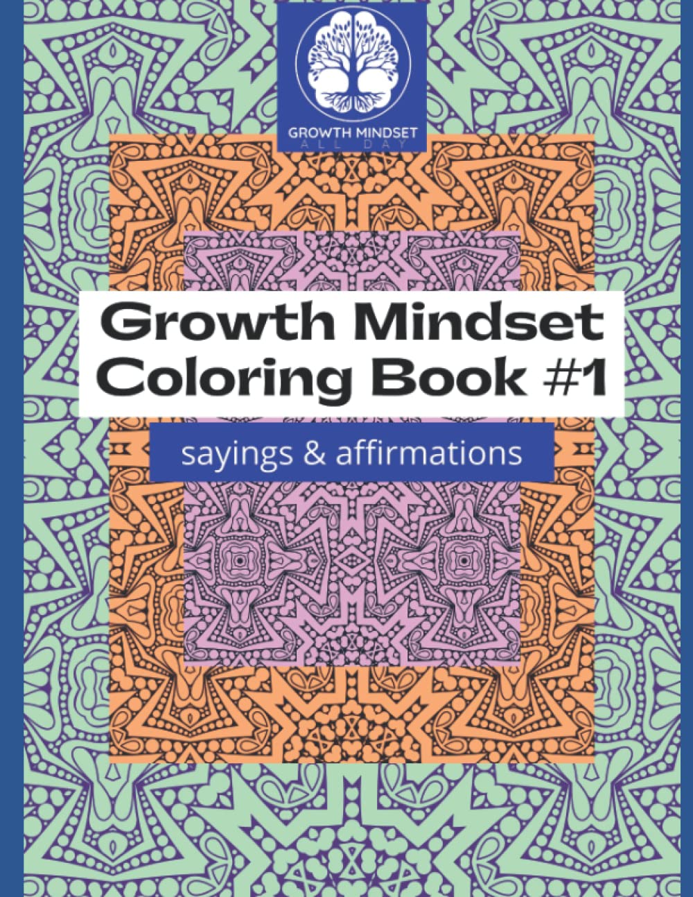 Growth Mindset Coloring Book #1: sayings & affirmations (Growth Mindset Coloring Book Series)