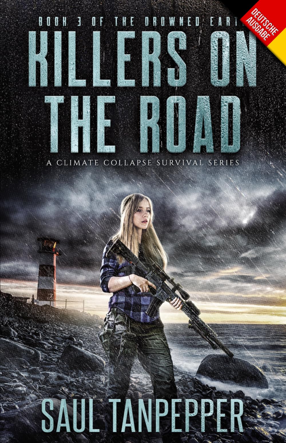 Mörder auf der Straße (Deutschsprachige Ausgabe von "Killers on the Road„): Ein Katastrophen-Survival-Thriller (Ertrunkene Erde - Eine Serie zum Klimakollaps)