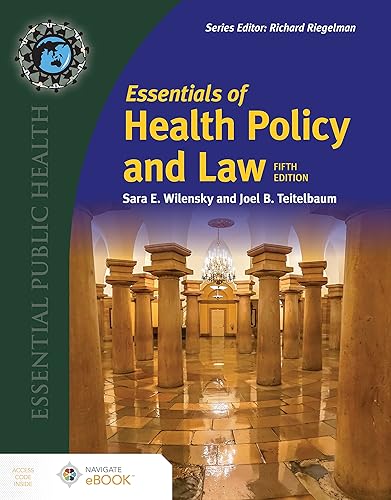 Essentials of Health Policy and Law (Essential Public Health)