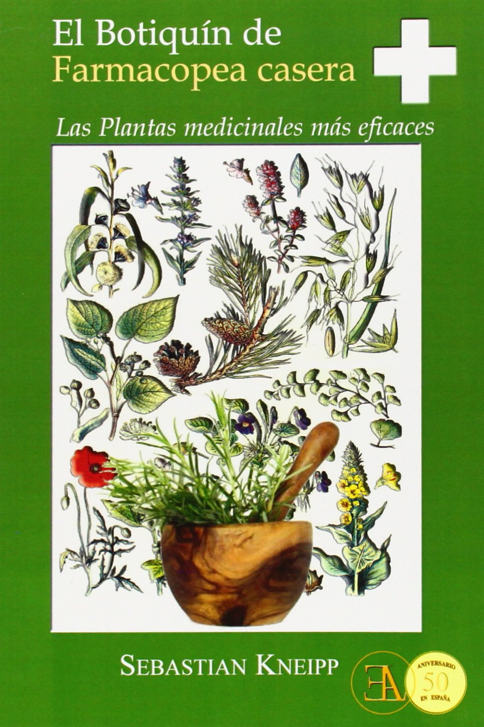 El botiquín de farmacopea casera : las plantas medicinales más eficaces