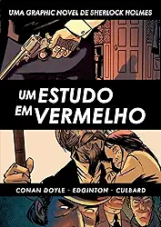 Sherlock Holmes: Um Estudo em Vermelho: HQ Inédita - Acompanha Cards e Marcador