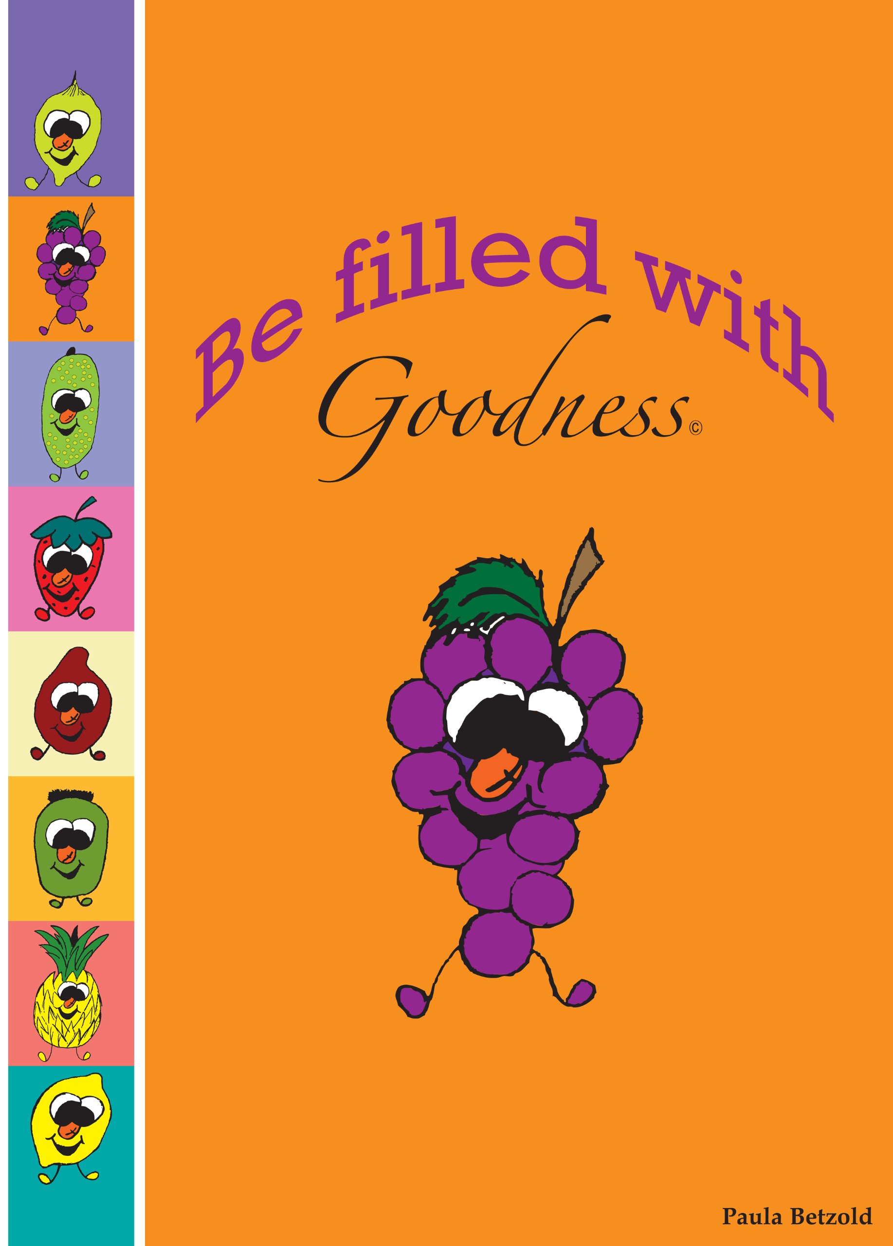 Be Filled With Goodness (Frootz Of The Spirit Book 6)