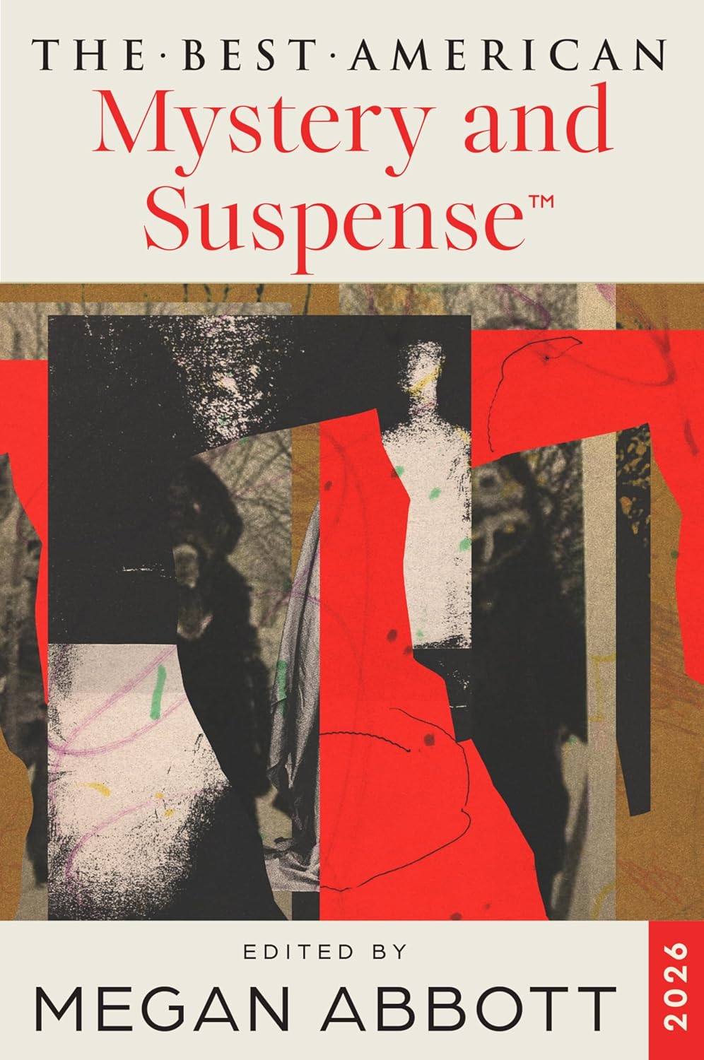 The Best American Mystery and Suspense 2026: The Year's Best Crime Fiction Selected by Edgar Award Winner Megan Abbott      Paperback – October 20, 2026