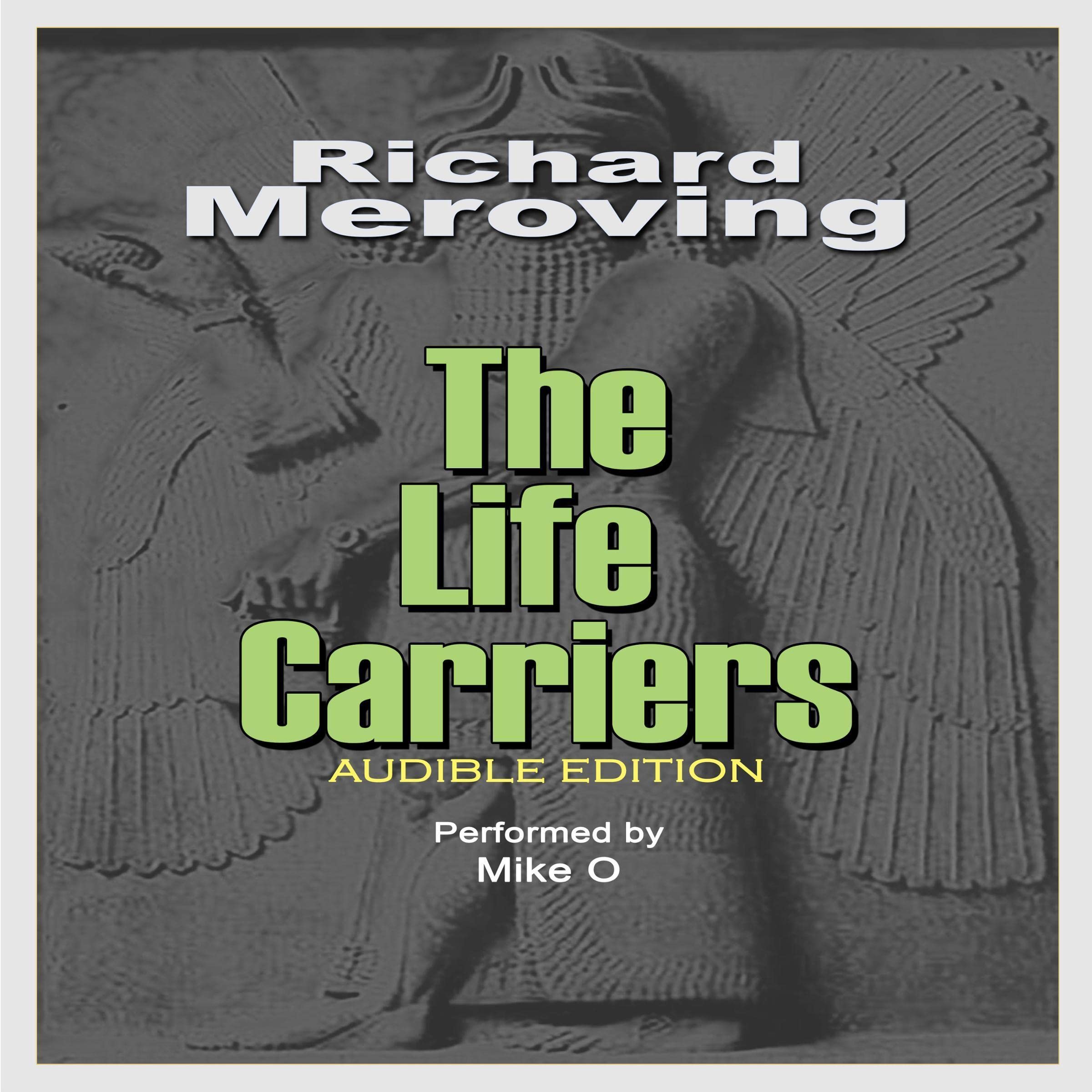 The Life Carriers