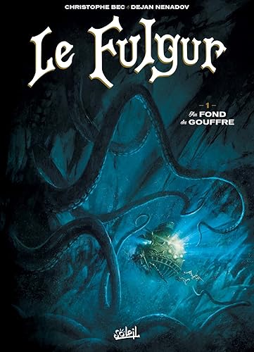 Le Fulgur T01: Au fond du gouffre