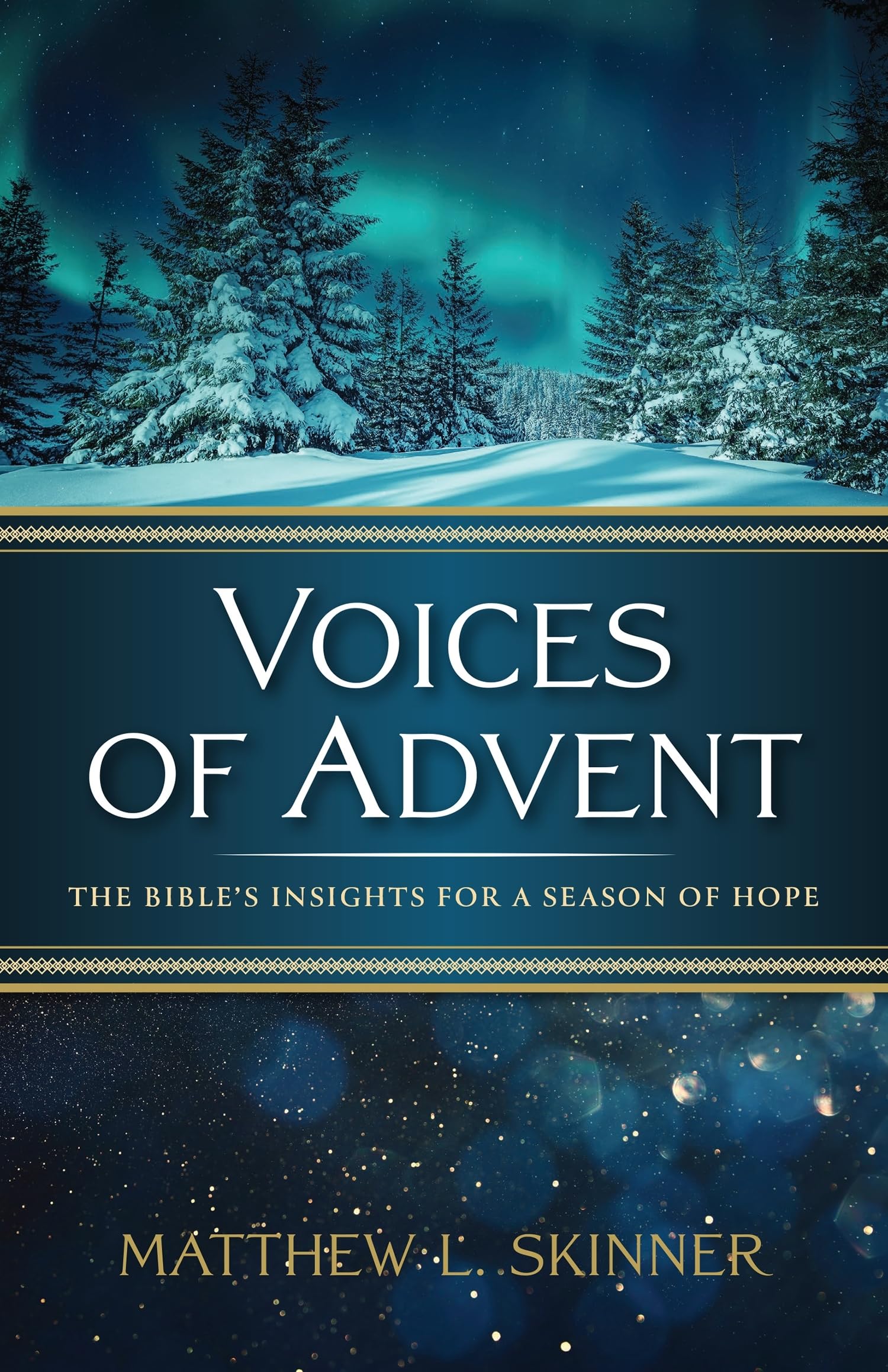 Voices of Advent: The Bible's Insights for a Season of Hope (Voices of Advent)