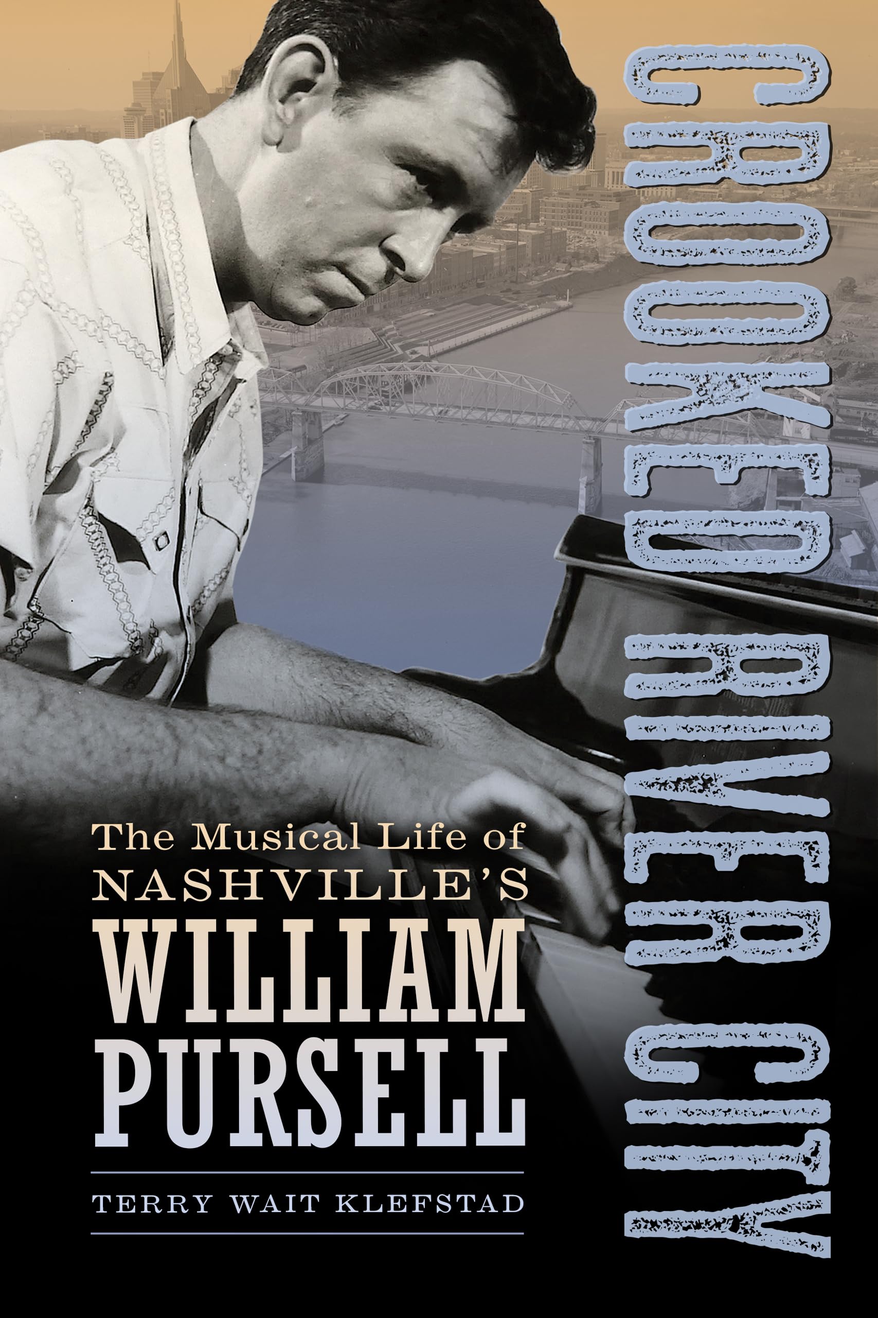 William Pursell biographie livre musique Nashville Crooked River City culture USA