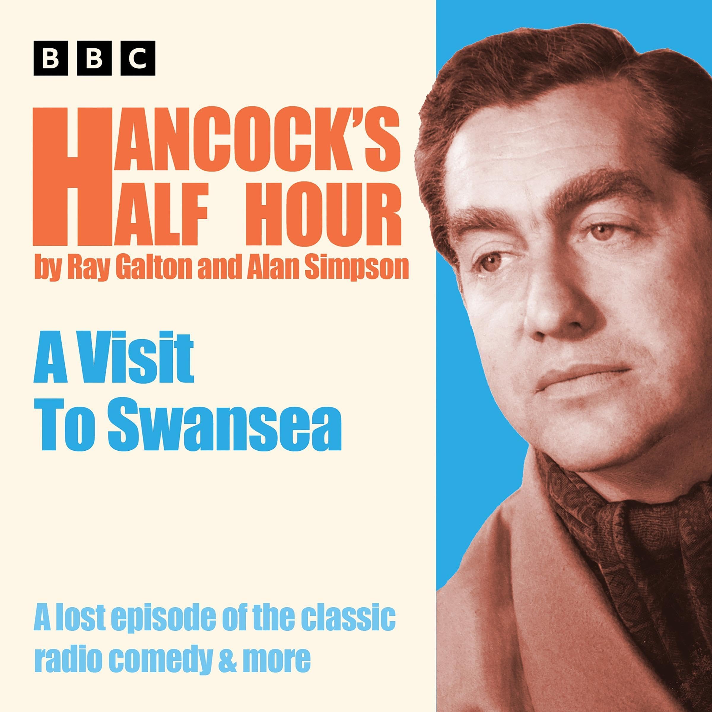 Hancock’s Half Hour: A Visit to Swansea