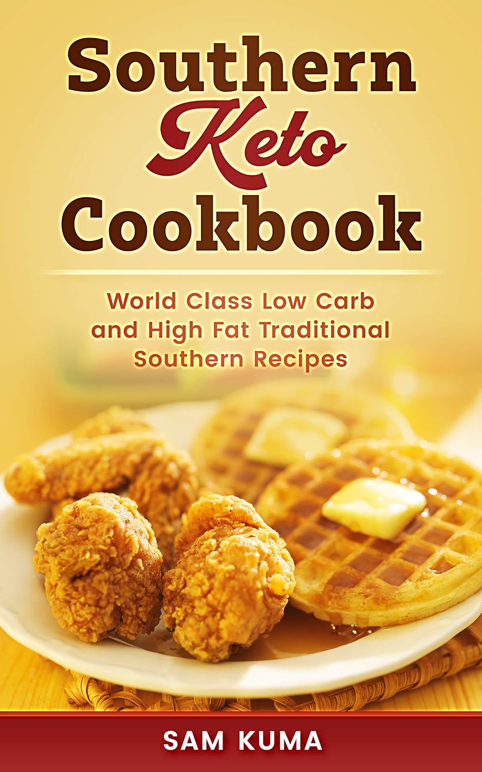 Southern Keto Cookbook: World Class High Fat and Low Carb Southern Recipes (2026 Healthy Recipes for a Healthy Lifestyle Book 2)