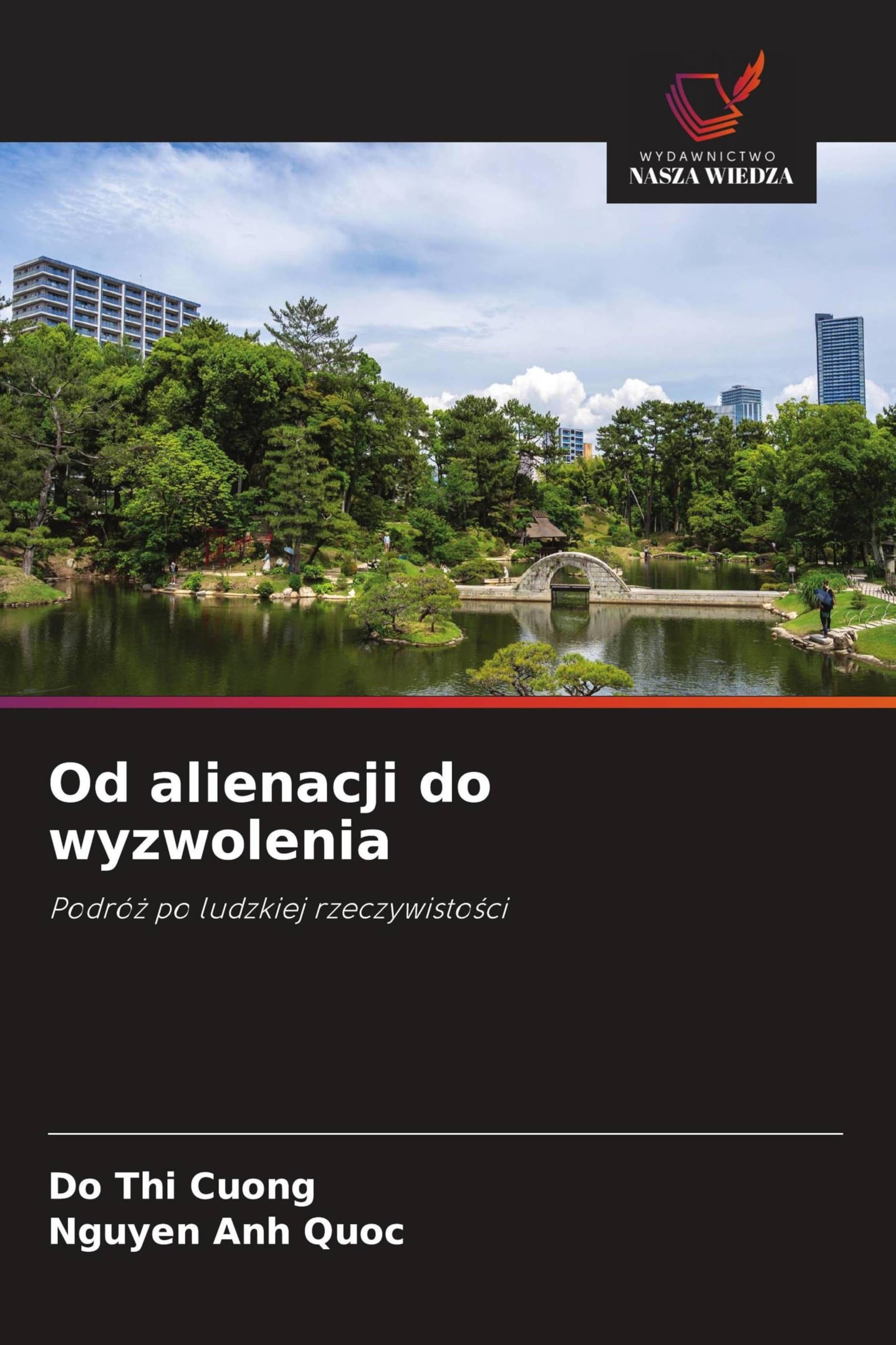 Od alienacji do wyzwolenia: Podró¿ po ludzkiej rzeczywisto¿ci