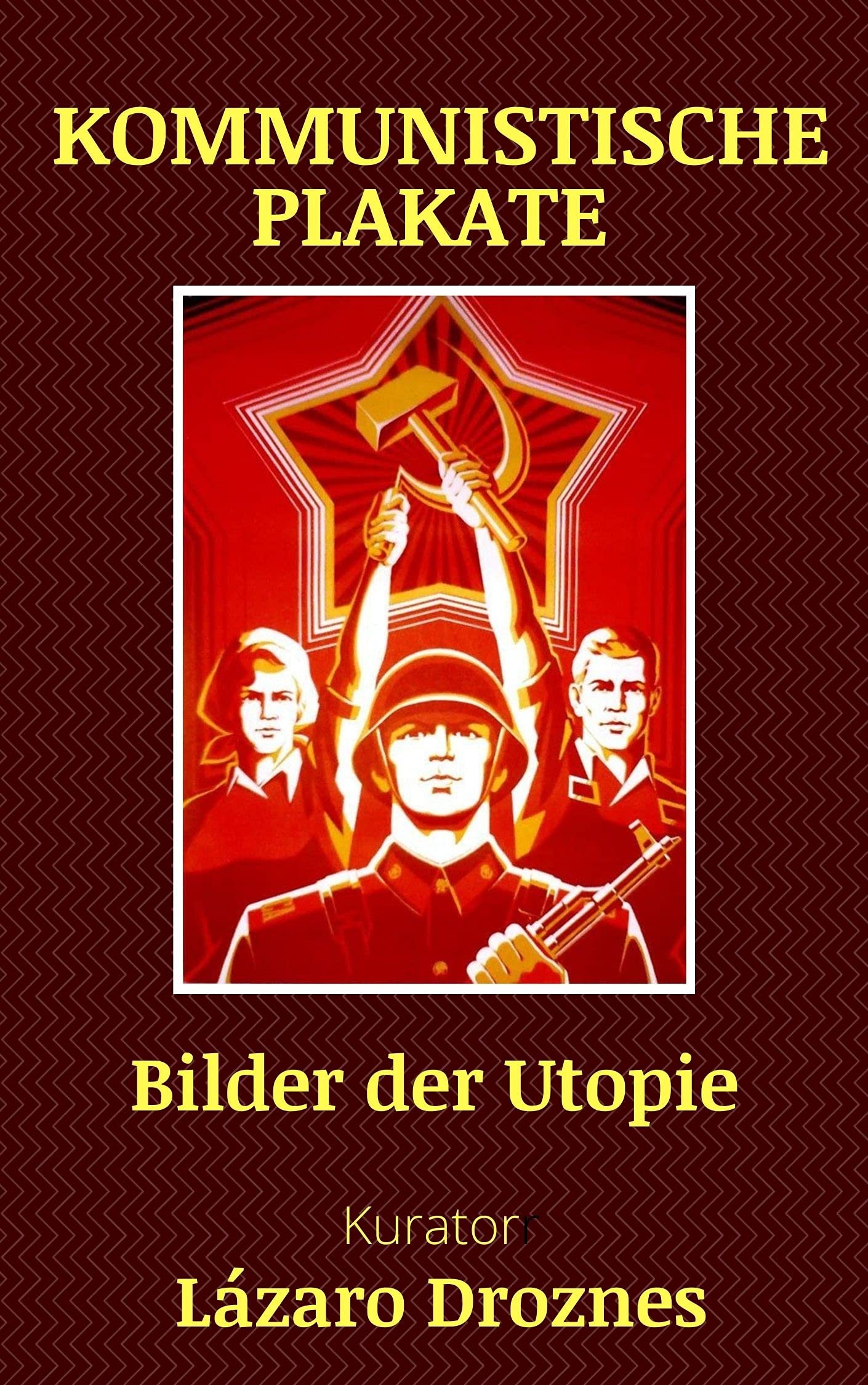 Affiches communistes décoder la propagande par l'image avec ce livre en allemand