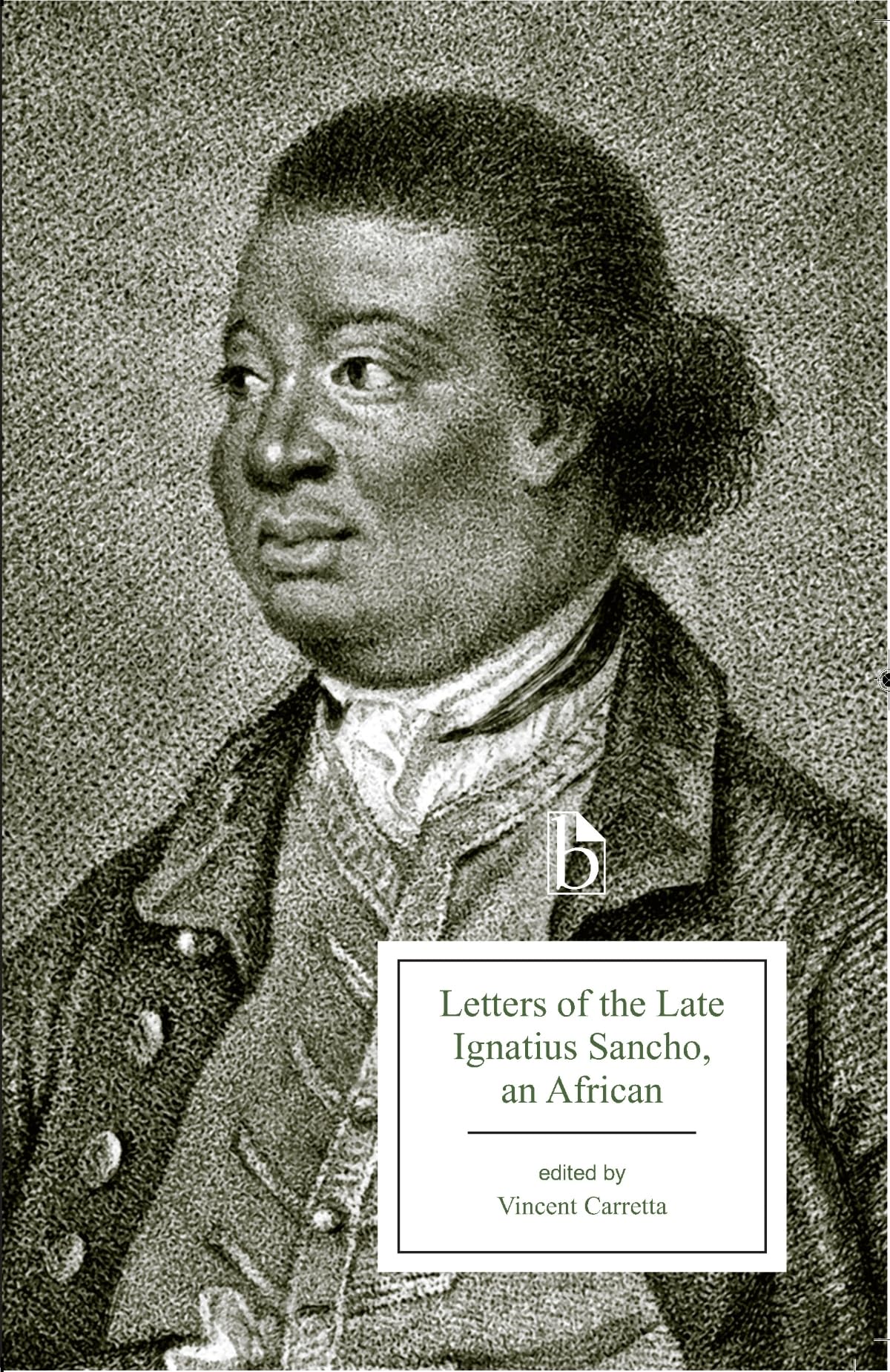 Letters of the Late Ignatius Sancho, an African (Broadview Editions)