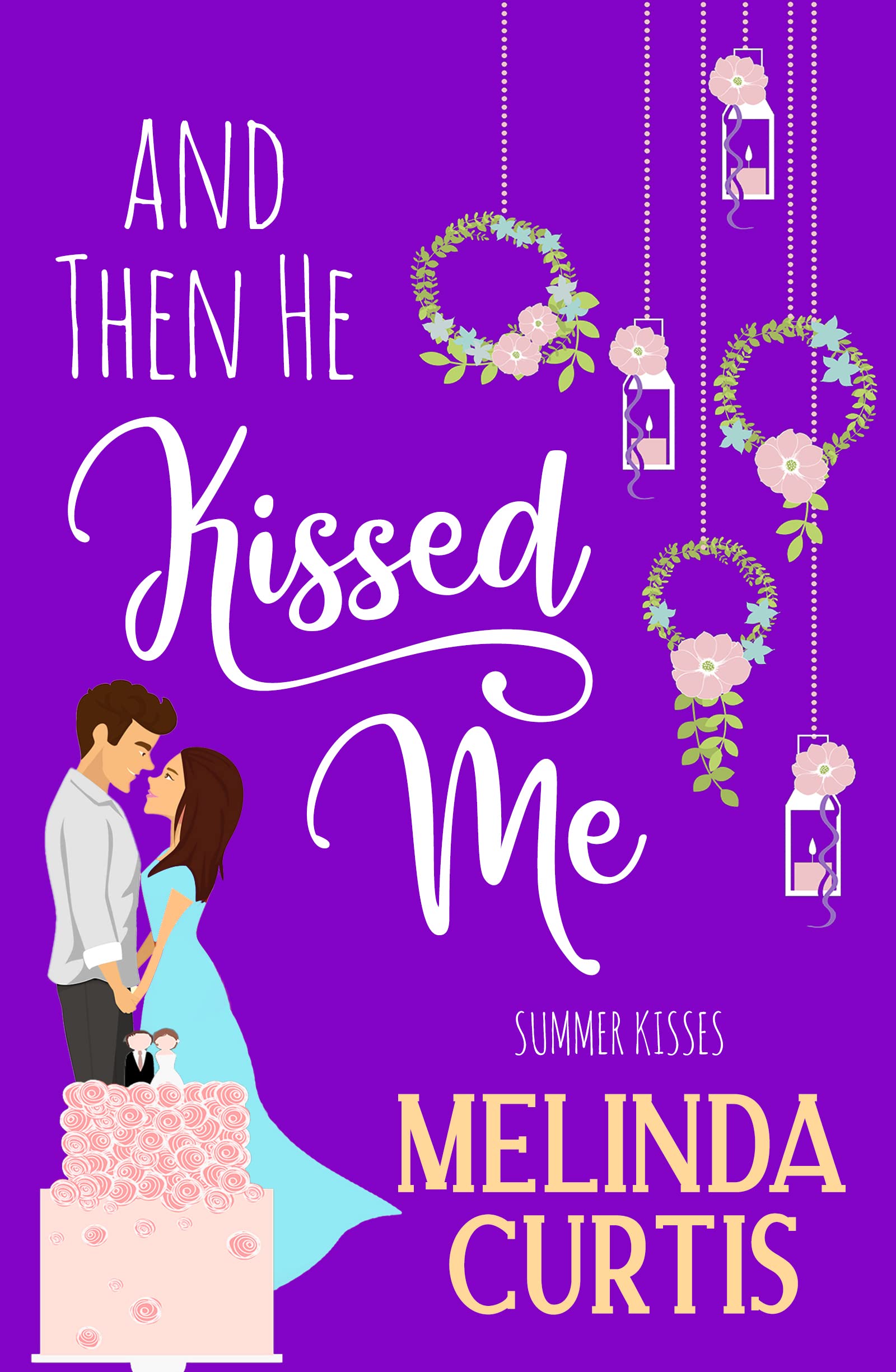 And Then He Kissed Me: A Grandma Dotty Sweet Romcom (Summer Kisses Book 2)