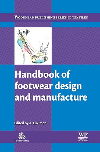 Handbook of Footwear Design and Manufacture (Woodhead Publishing Series in Textiles 141)