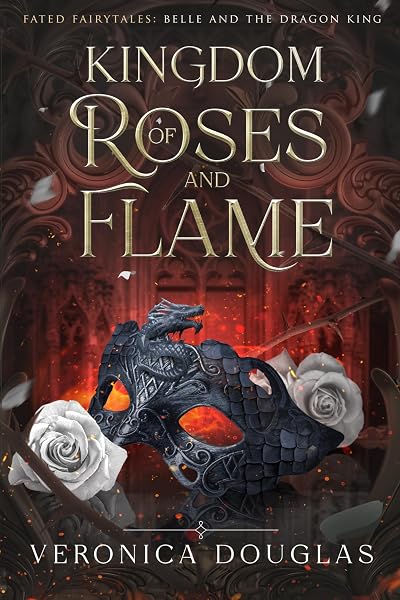 Cover of Kingdom of Roses and Flame: Belle and the Dragon King (Fated Fairytales Book 2)