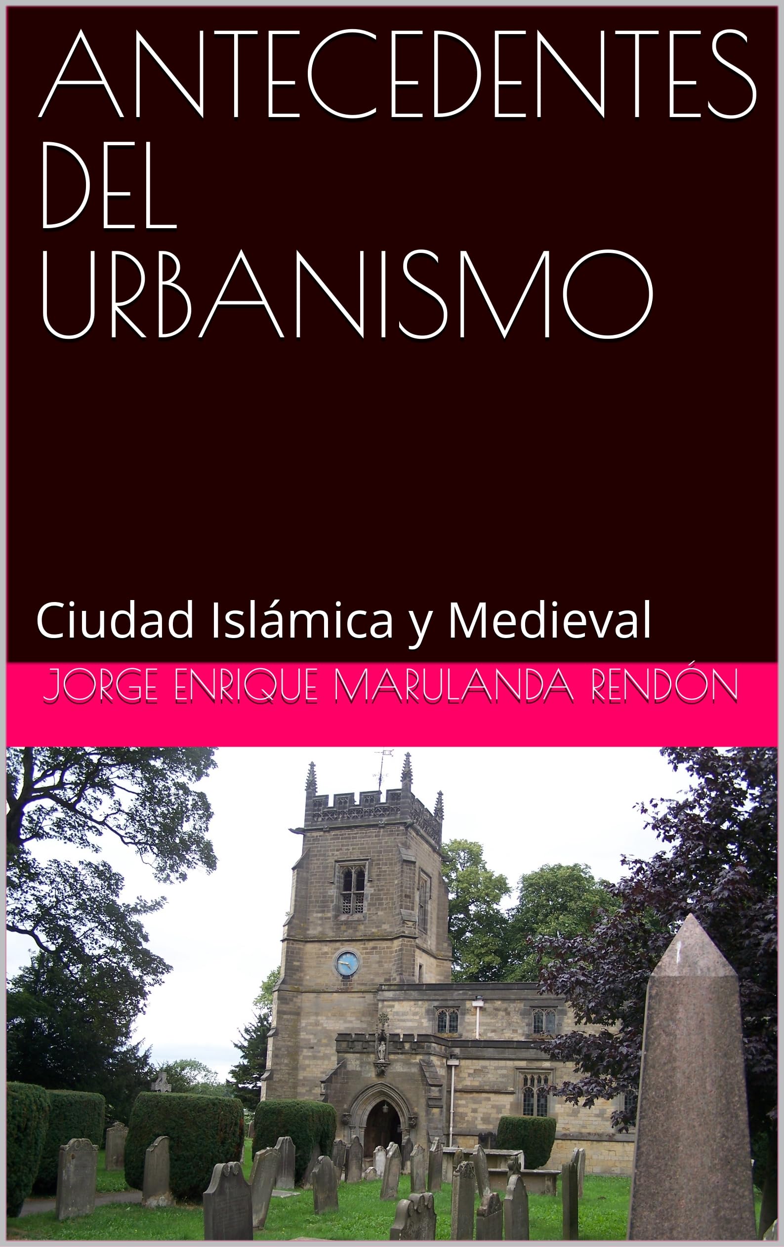 Urbanisme Médiéval livre histoire architecture espagnole et islamique