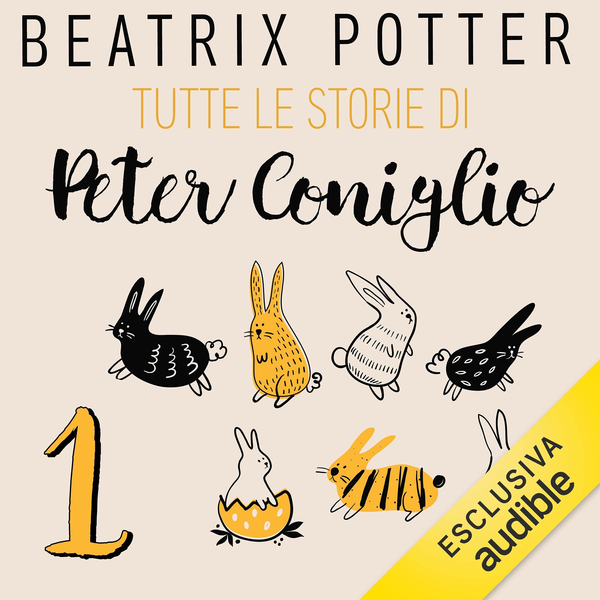 La storia di Peter Coniglio: Tutte le storie di Peter Coniglio 1