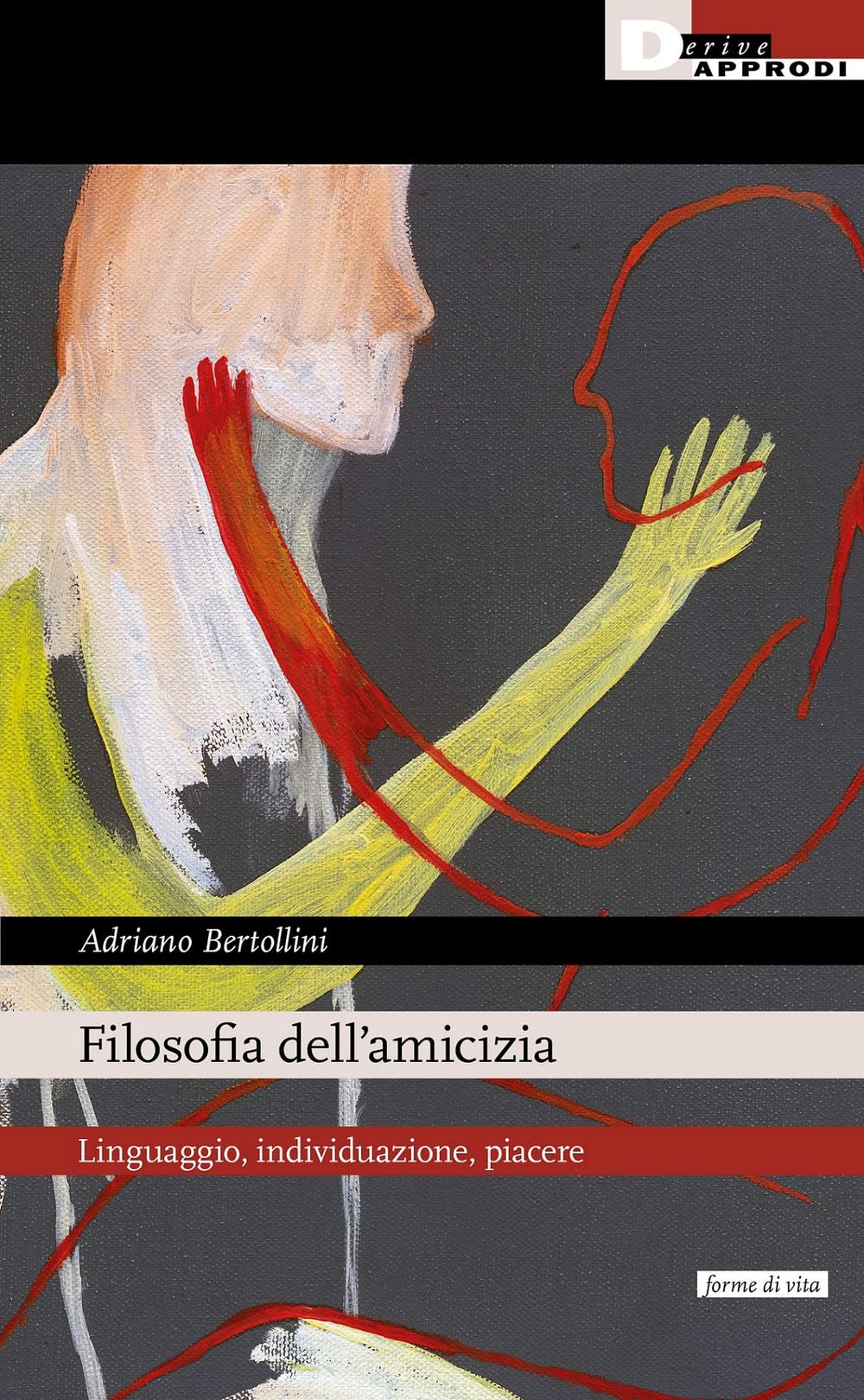 Filosofia Dell'amicizia. Linguaggio, Individuazione, Piacere: Vol. 2 - 4