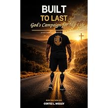 Built to Last Gods campaign for my life