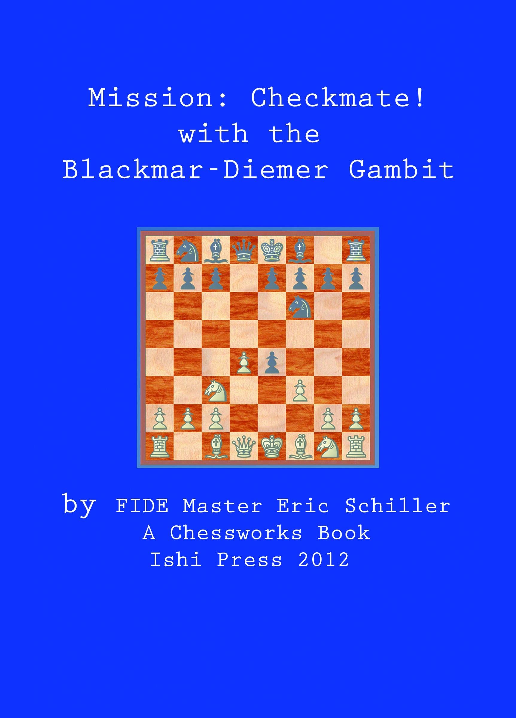 Mission: Checkmate! the Blackmar-Diemer Gambit