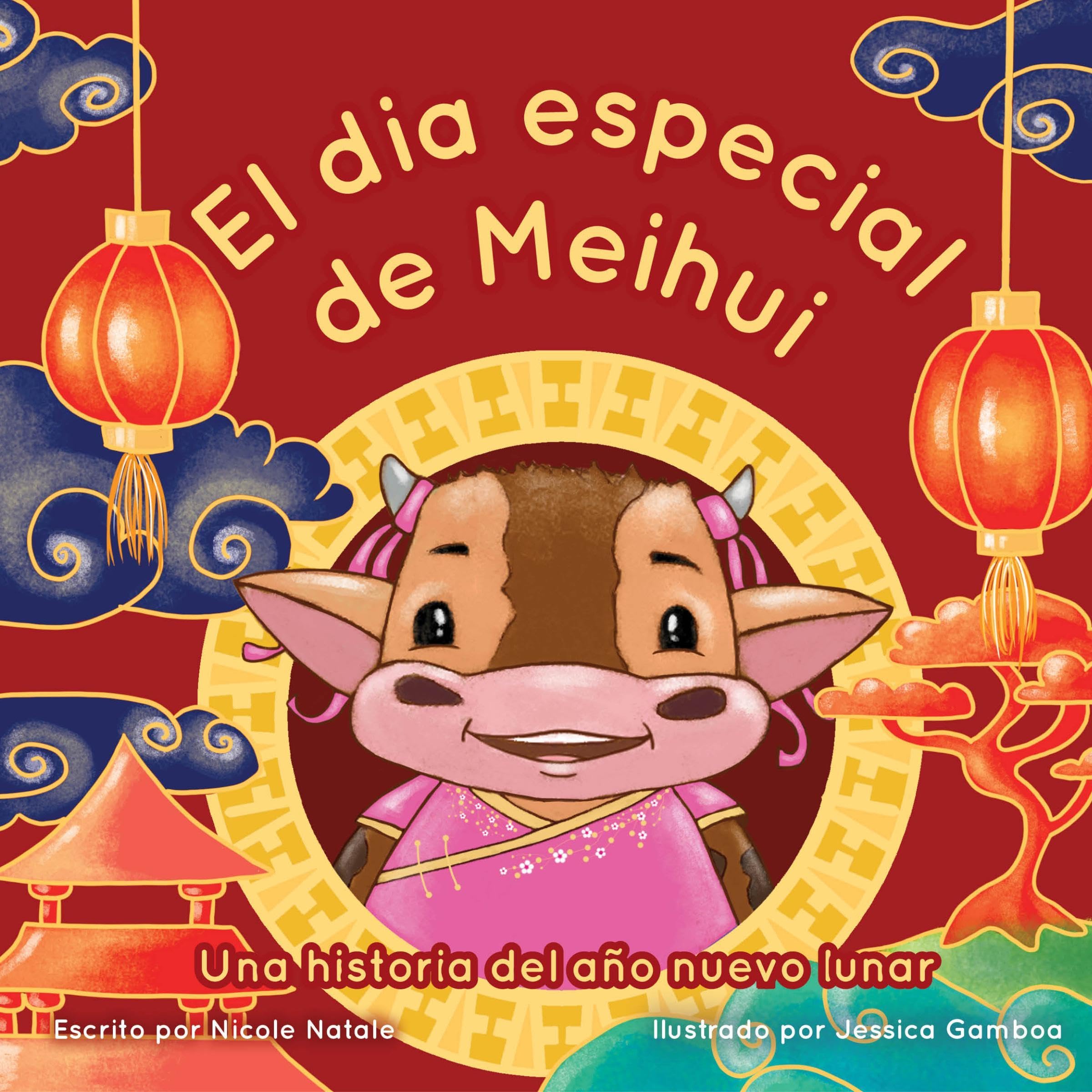 El Día Especial De Meihui: Una historia del año nuevo lunar [Meihui Special Day: A Story of the Lunar New Year]
