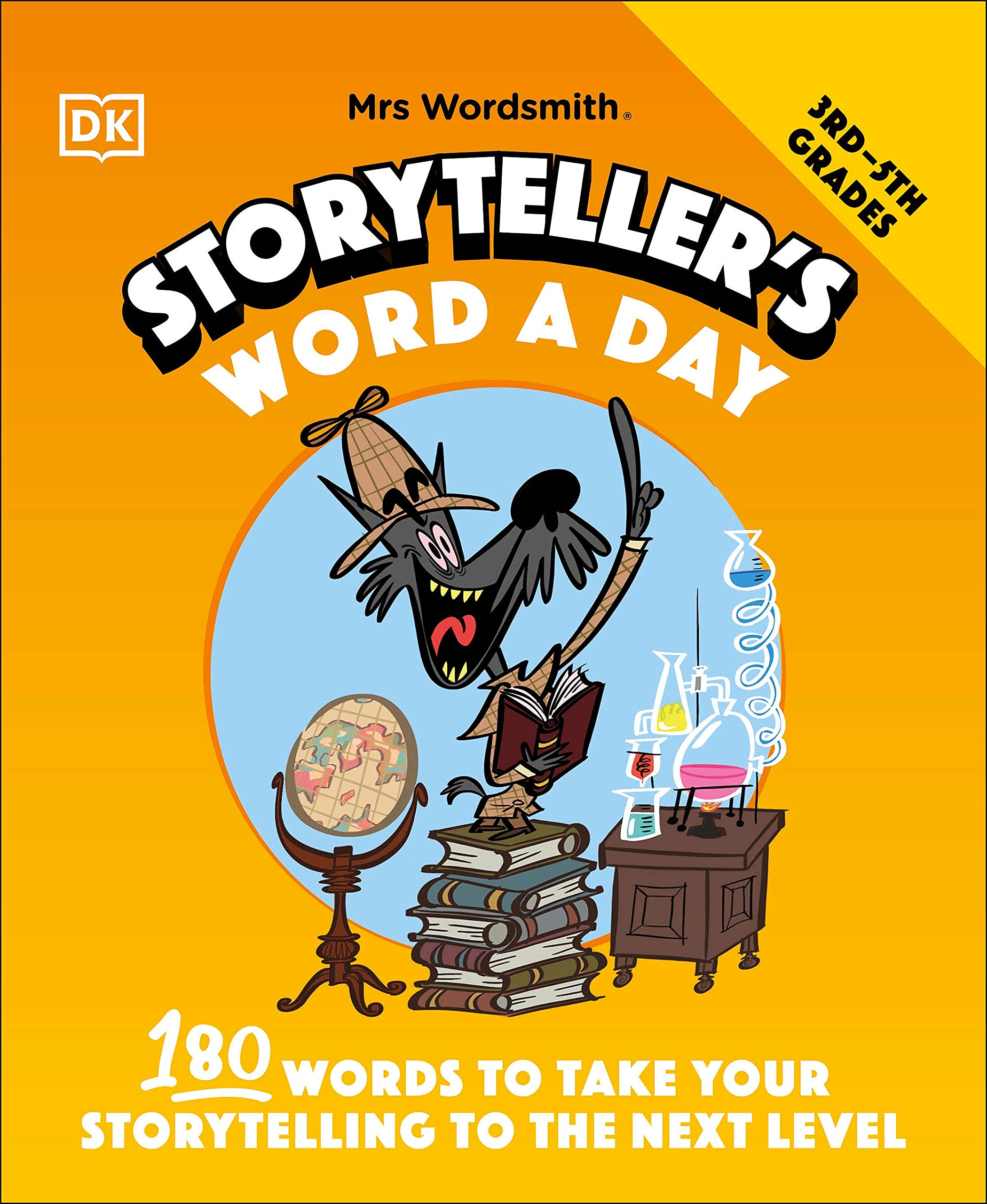 Mrs Wordsmith Storyteller's Word A Day, Grades 3-5: 180 Words to Take Your Storytelling to the Next Level