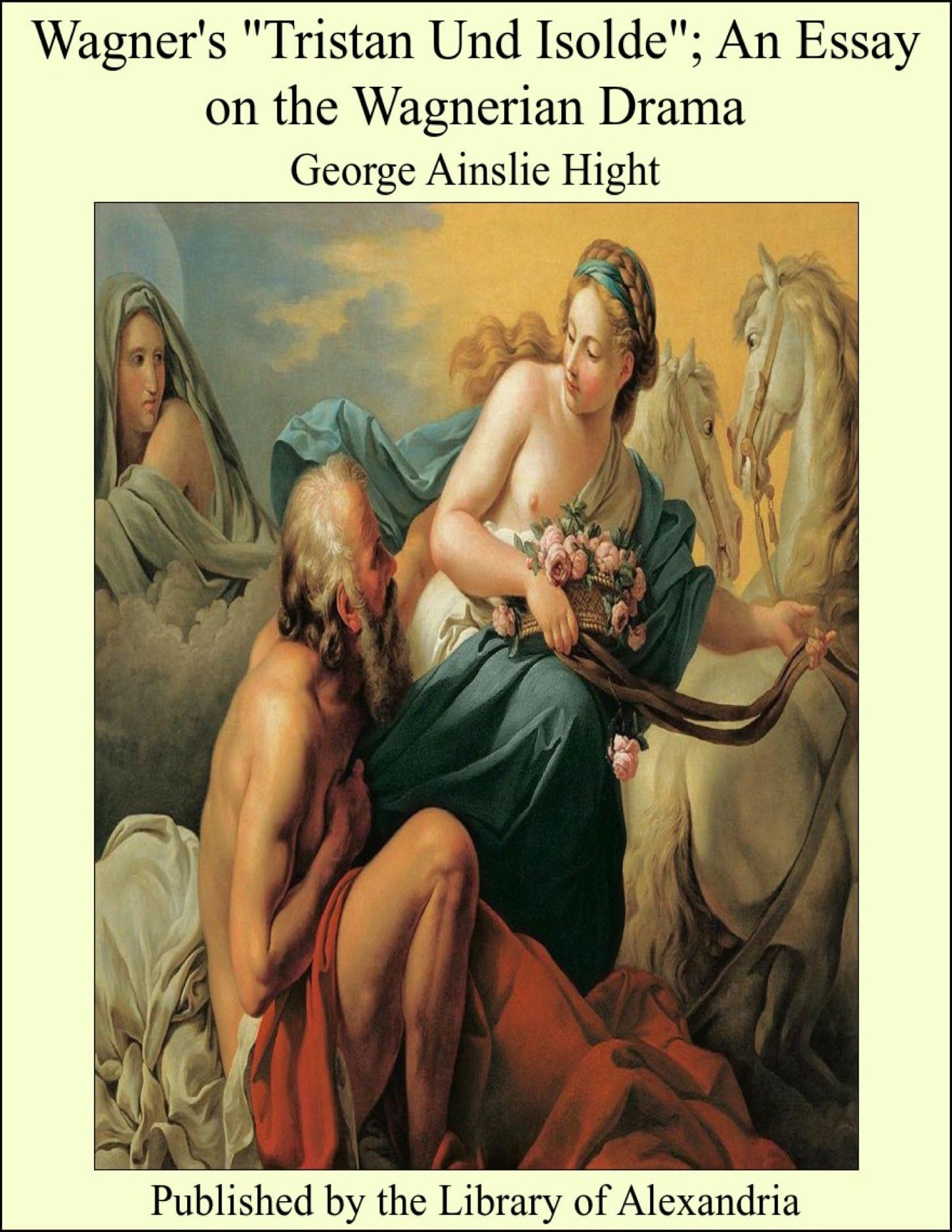 Wagner's "Tristan Und Isolde"