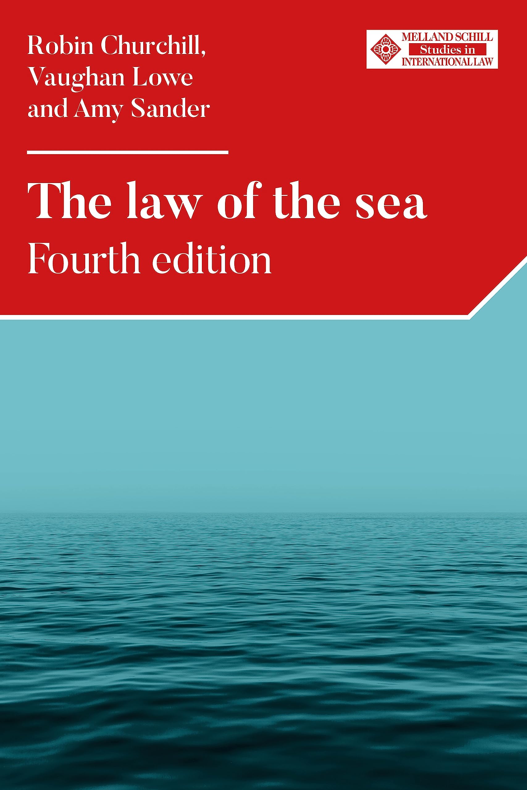 The law of the sea: Fourth edition (Melland Schill Studies in International Law) (English Edition)