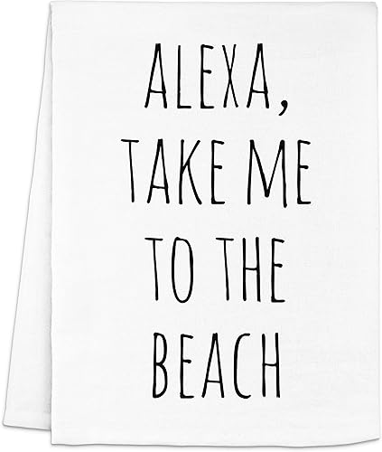 Toalla de cocina divertida, Alexa Take Me To The Beach, toalla de cocina con saco de harina, dulce regalo de inauguración de la casa, decoración de
