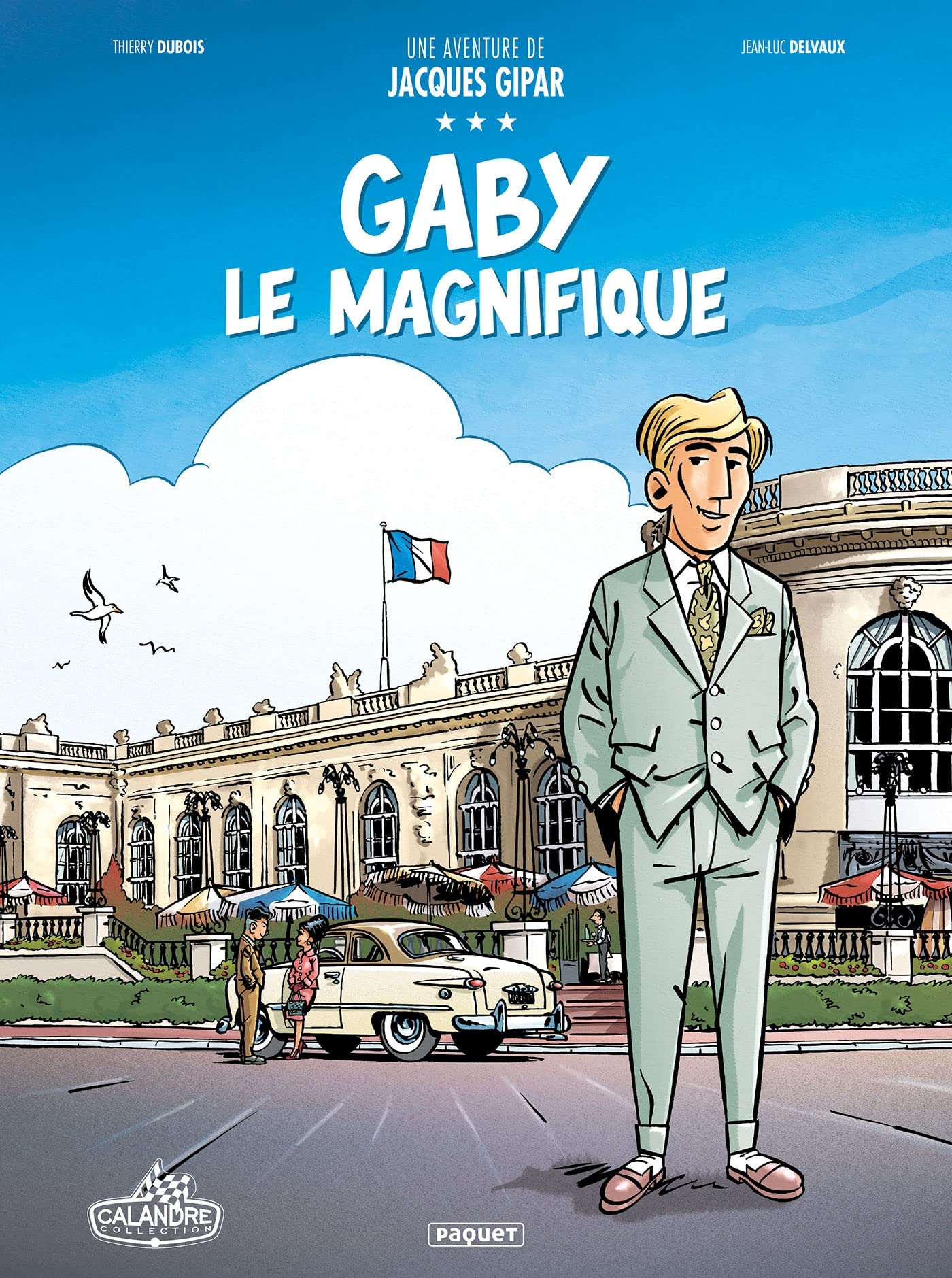 Une aventure de Jacques Gipar T7: T7 - Gaby le magnifique