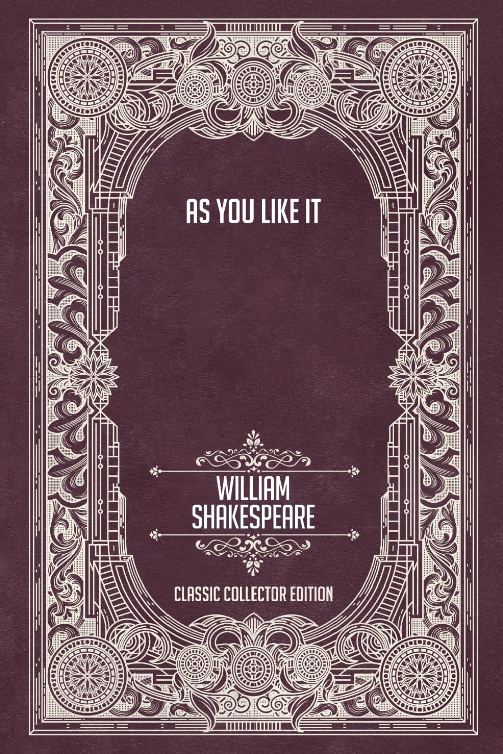 As You Like It - Classic Collector Edition (Annotated)