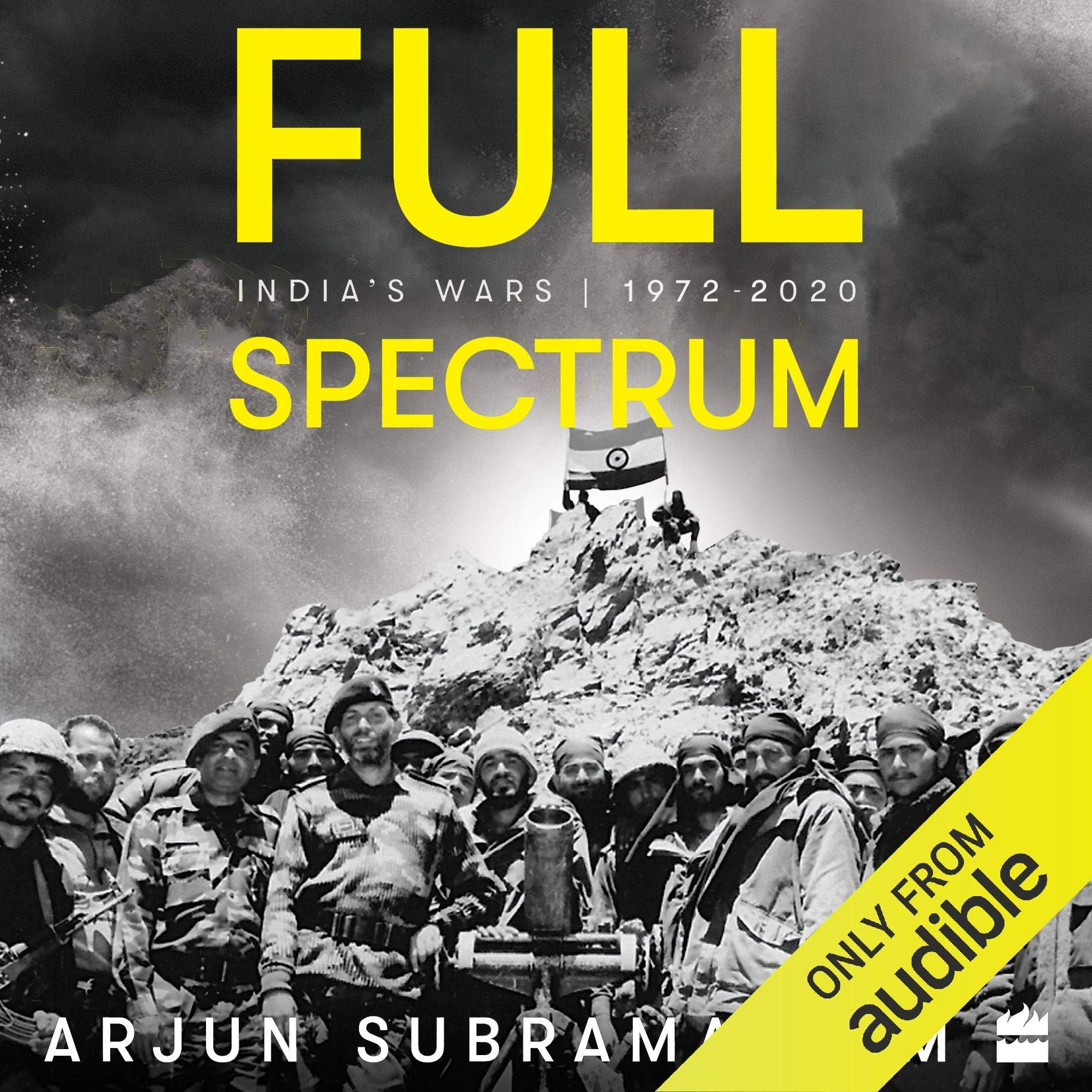 Full Spectrum: India's Wars, 1972-2020