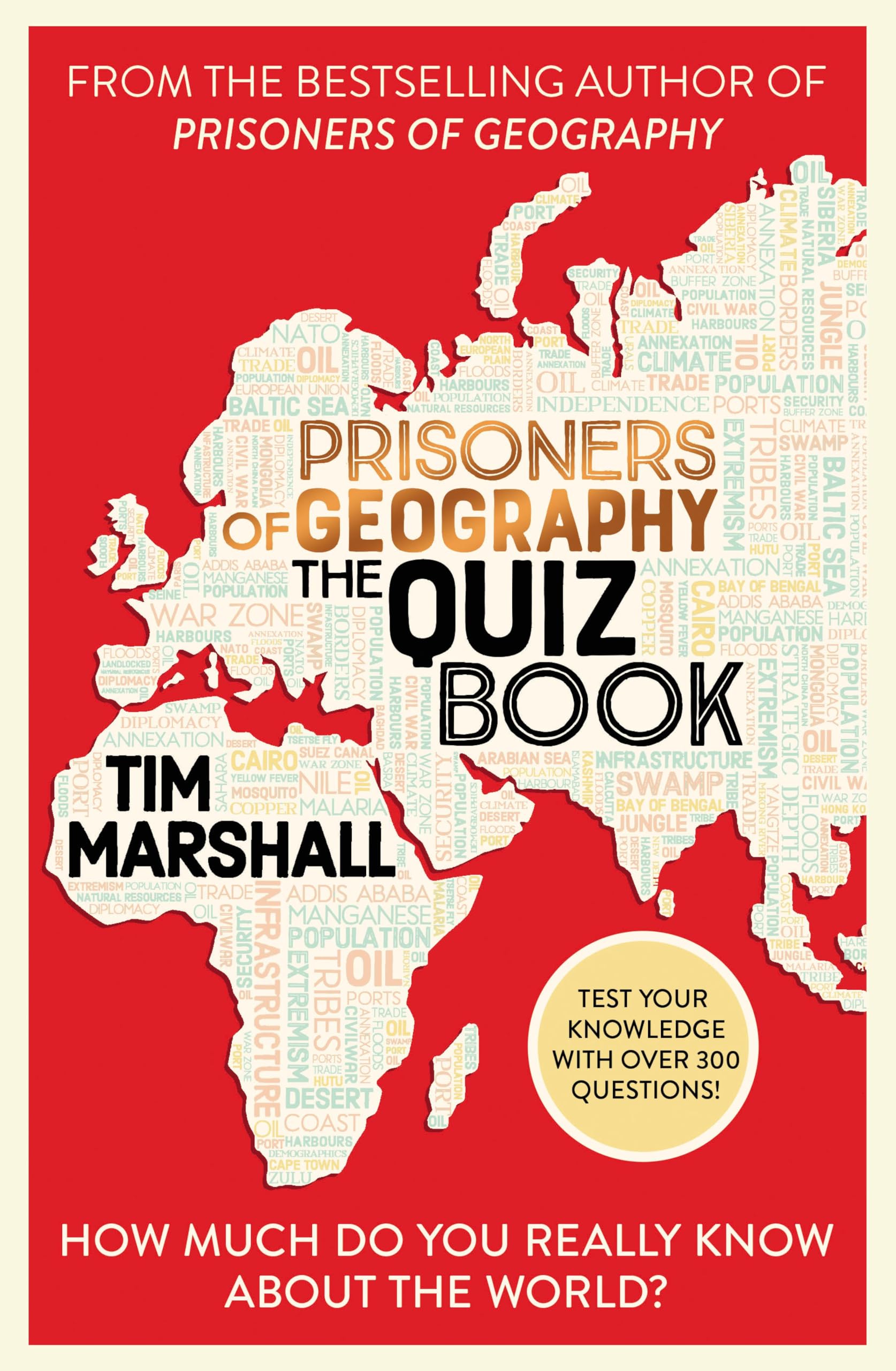 Prisoners of Geography: The Quiz Book: How Much Do You Really Know About the World? The perfect gift for any armchair traveller (English Edition)