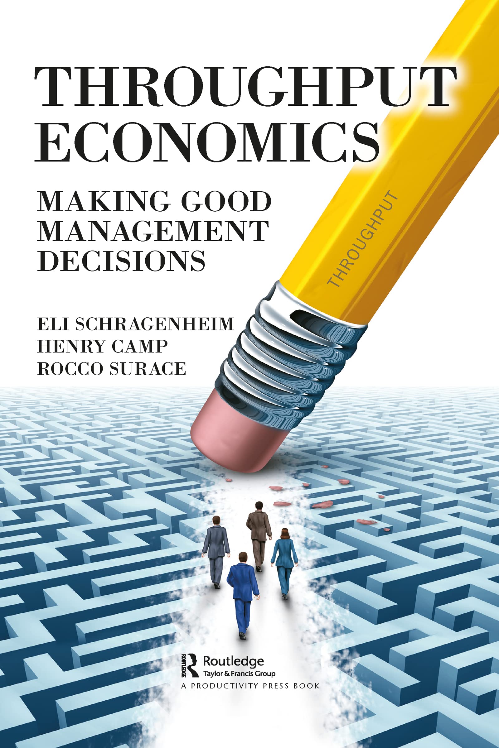 Throughput Economics: Making Good Management Decisions