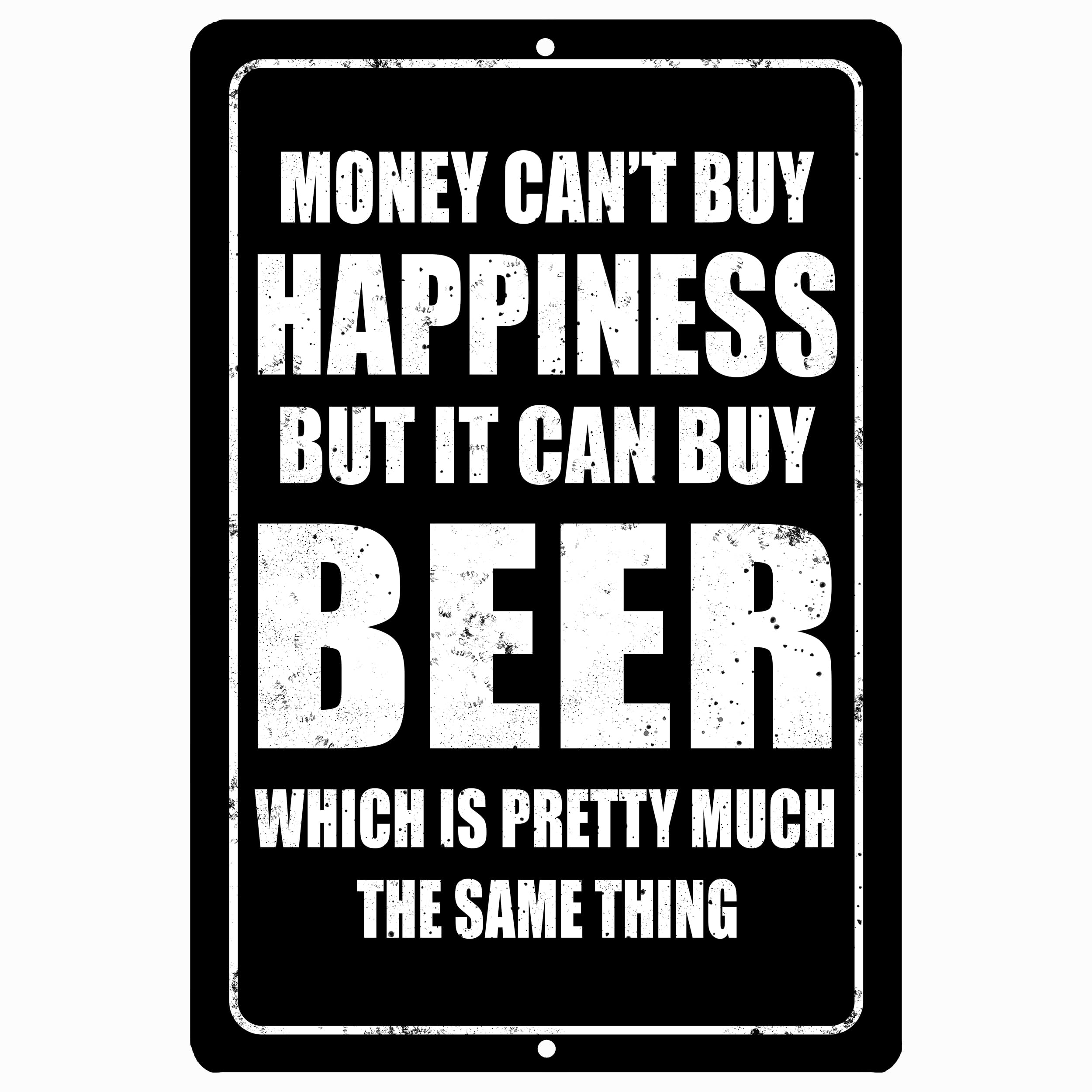 Money Happiness Beer Joke Funny Tin Metal Tin Sign, 12x8 Inch, Wall Art Home Decor Man Cave Bar Cafe Restaurant (Happiness)