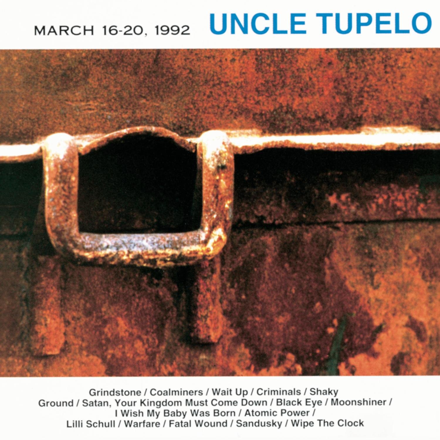 March 16-20, 1992 [Audio CD] Uncle Tupelo