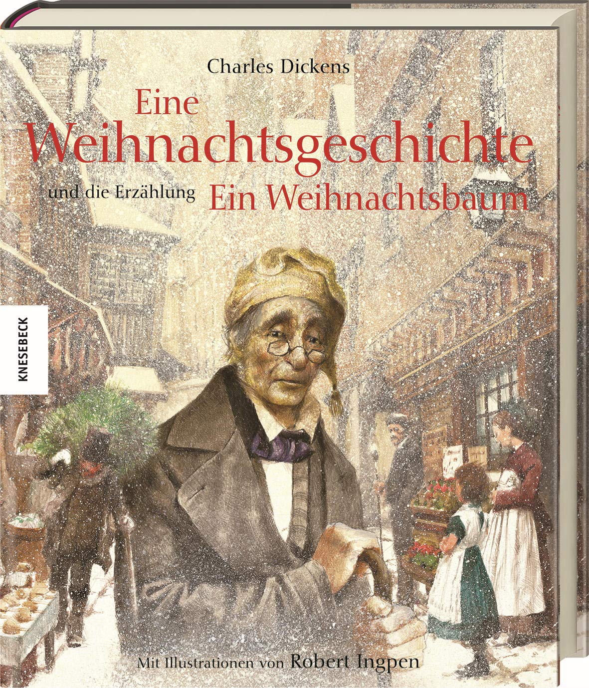 Eine Weihnachtsgeschichte: und die Erzählung "Ein Weihnachtsbaum"
