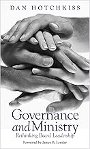 Governance and Ministry: Rethinking Board Leadership