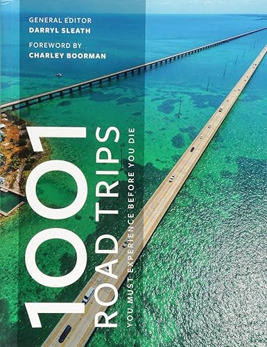 1001 Road Trips You Must Drive Before You Die