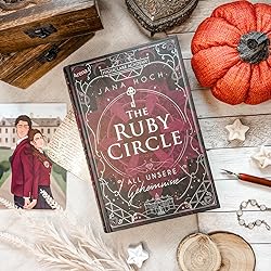The Ruby Circle (1). All unsere Geheimnisse: Romance meets Dark ...
