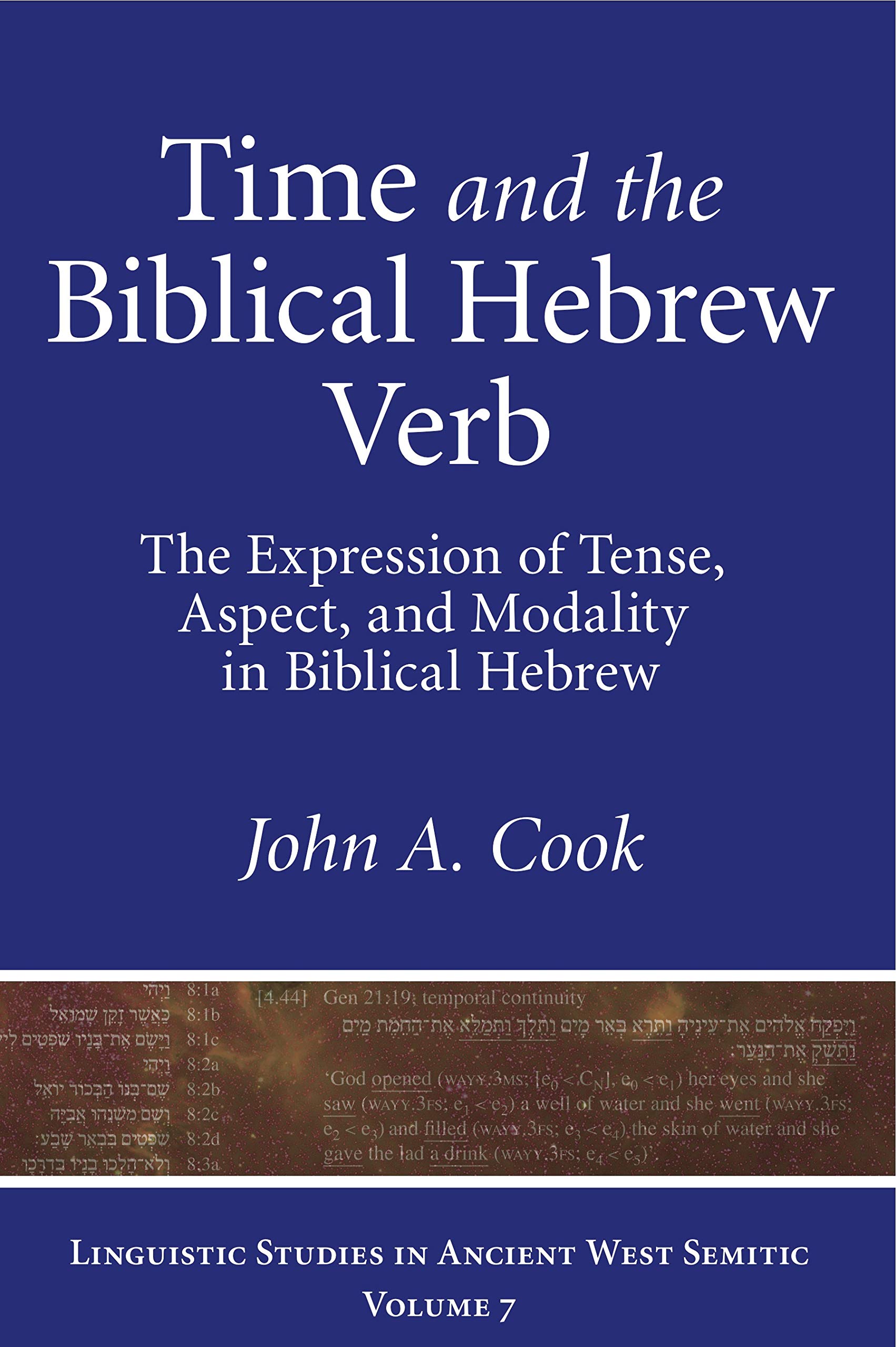 Time and the Biblical Hebrew Verb: The Expression of Tense, Aspect, and Modality in Biblical Hebrew (Linguistic Studies in Ancient West Semitic)