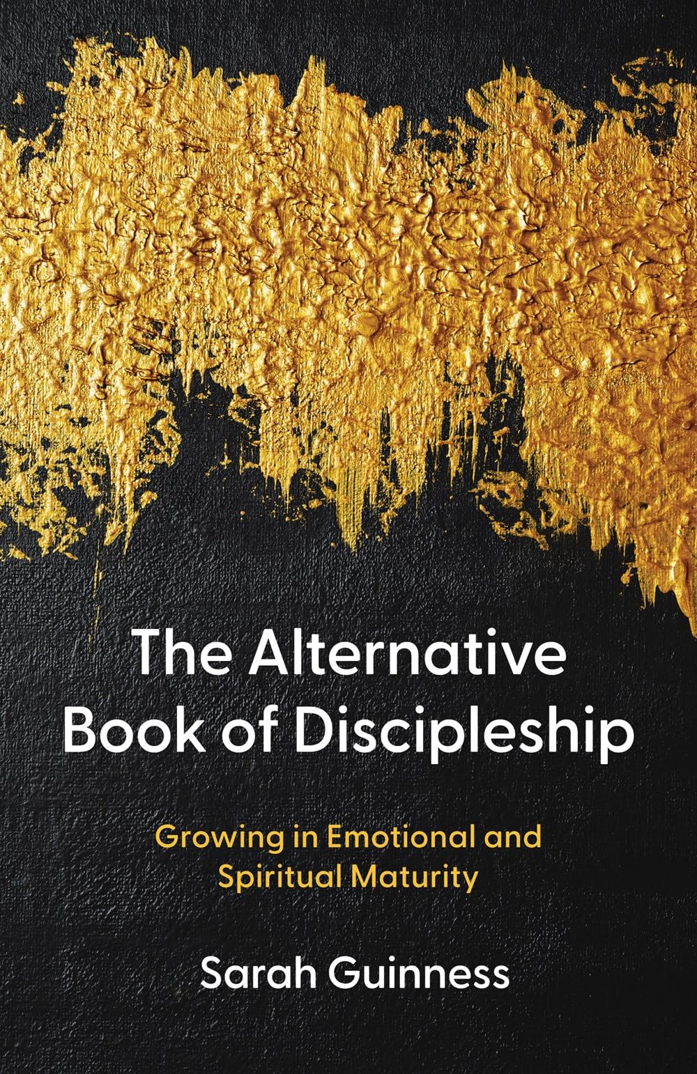 The Alternative Book of Discipleship: Growing in Emotional and Spiritual Maturity